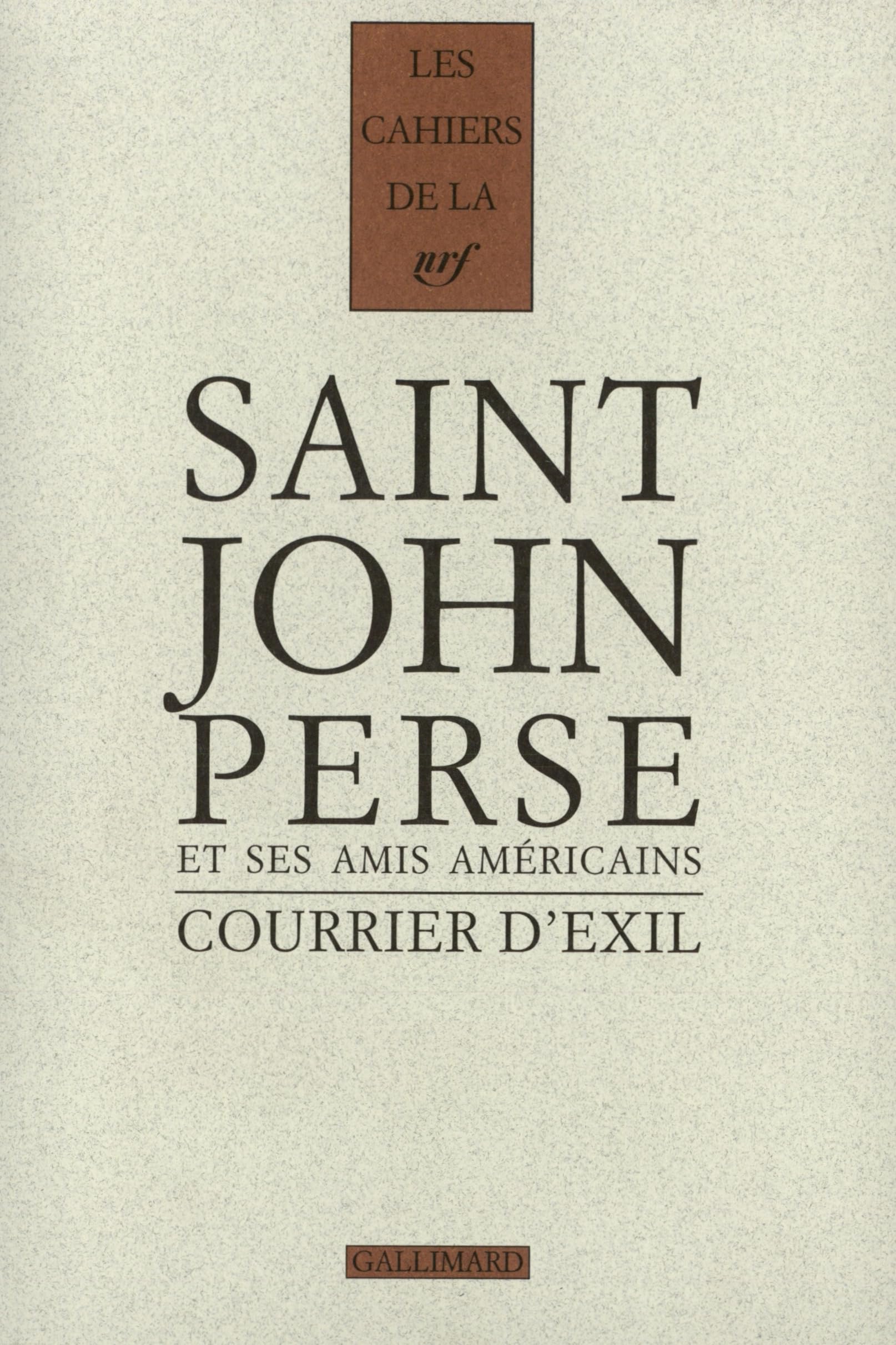 Courrier d'exil: Saint-John Perse et ses amis américains (1940-1970) Essays & Short Stories