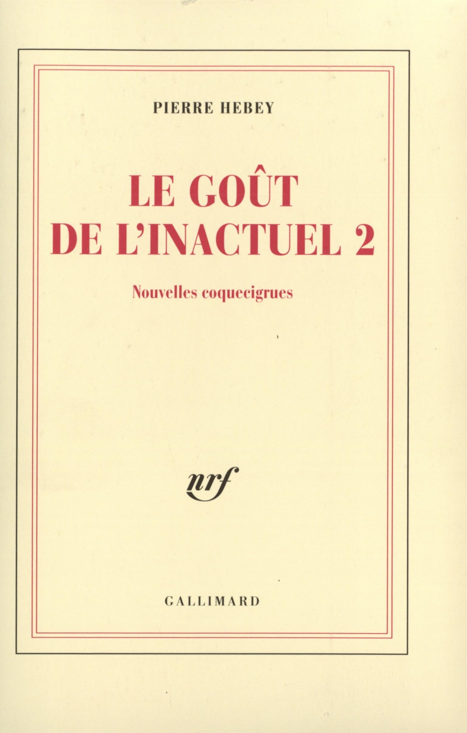 Le Goût de l'inactuel 2: Nouvelles coquecigrues book