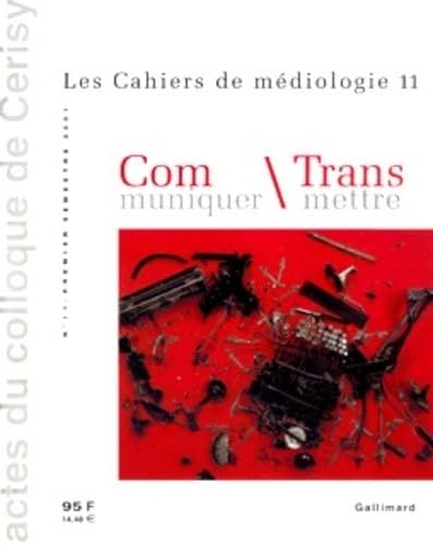 Communiquer Transmettre: Actes du colloque de Cerisy (juin 2000) book