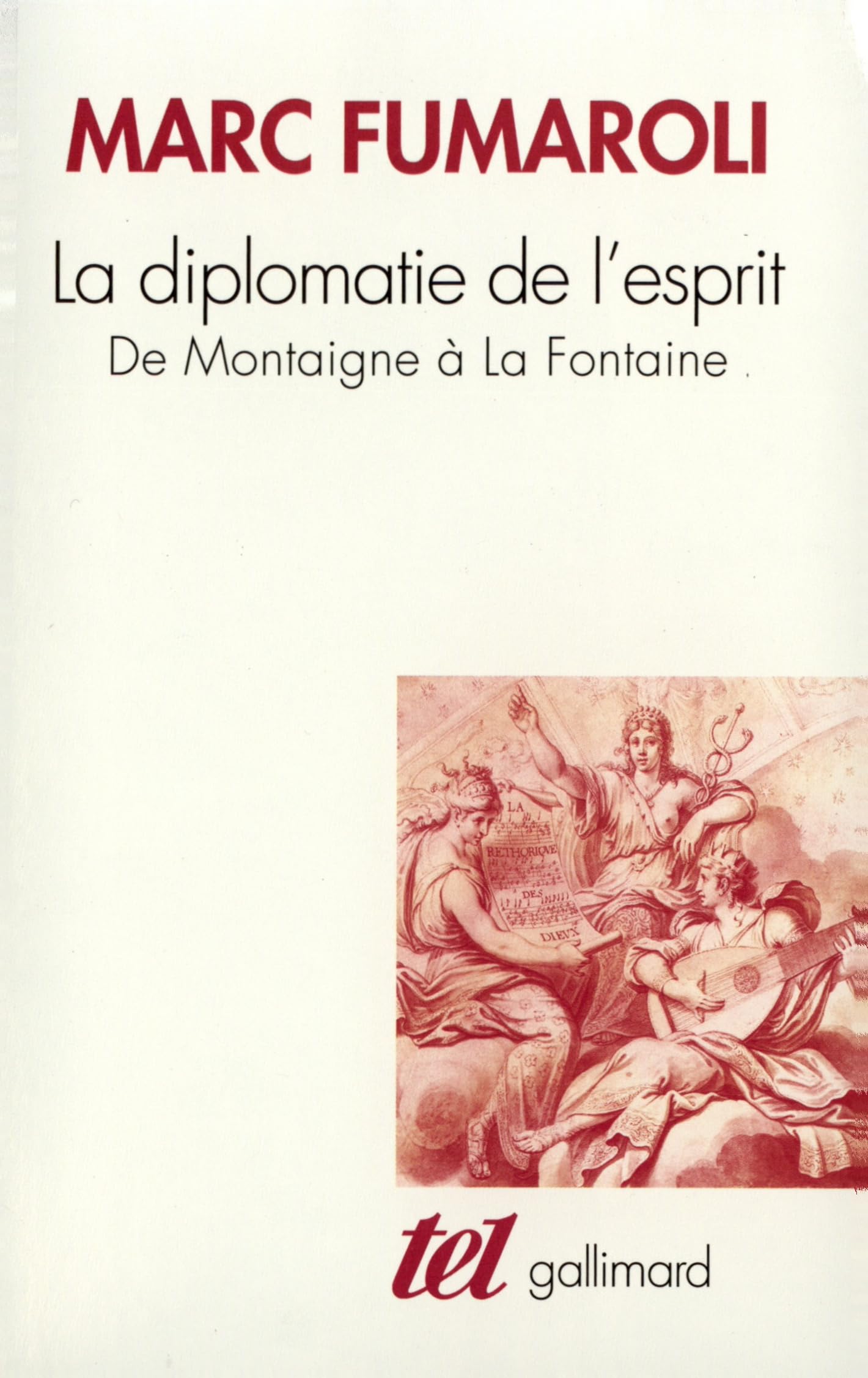 La Diplomatie de l'esprit : De Montaigne à La Fontaine Essays & Short Stories