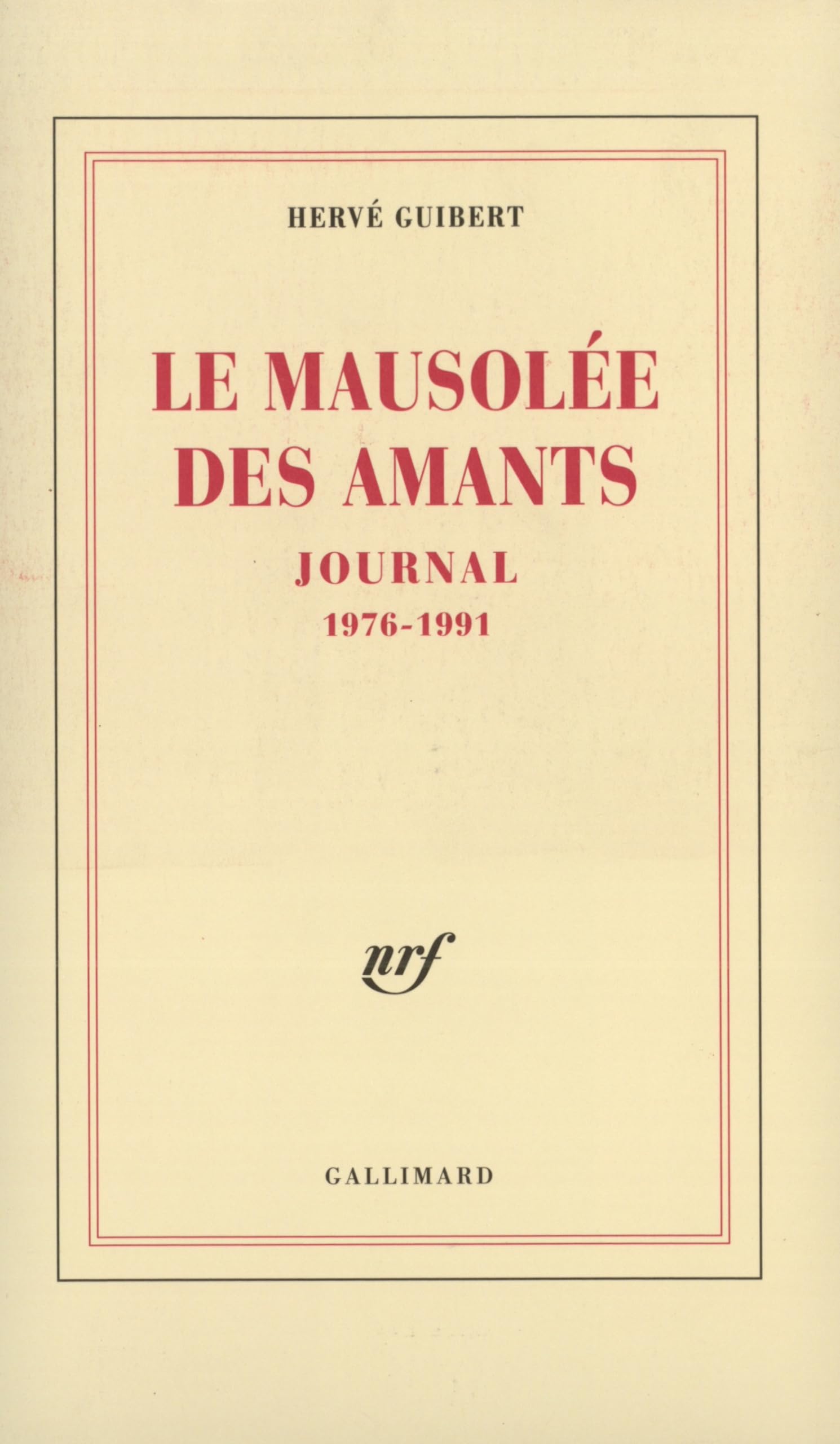 Le Mausolée des amants : Journal, 1976-1991 book