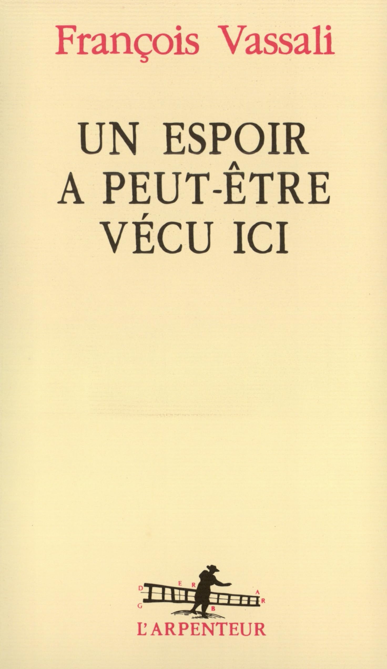 Un Espoir a peut-être vécu ici Contemporary literature
