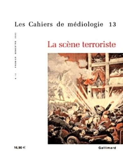 Les Cahiers de médiologie N° 13 Premier semestre 2002 : La scène terroriste (Cahiers de Medi) Books