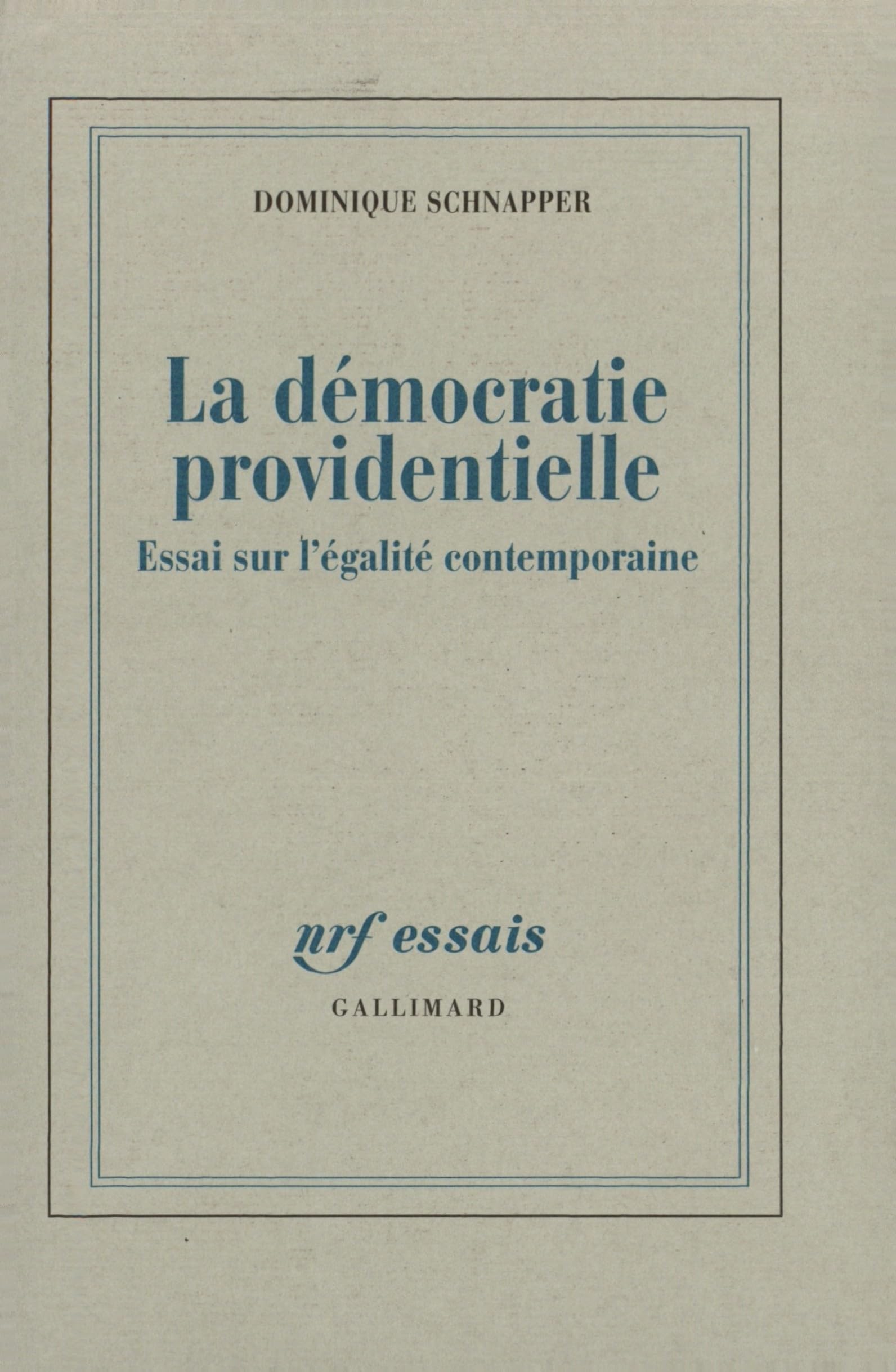 La démocratie providentielle: Essai sur l'égalité contemporaine Essays & Short Stories