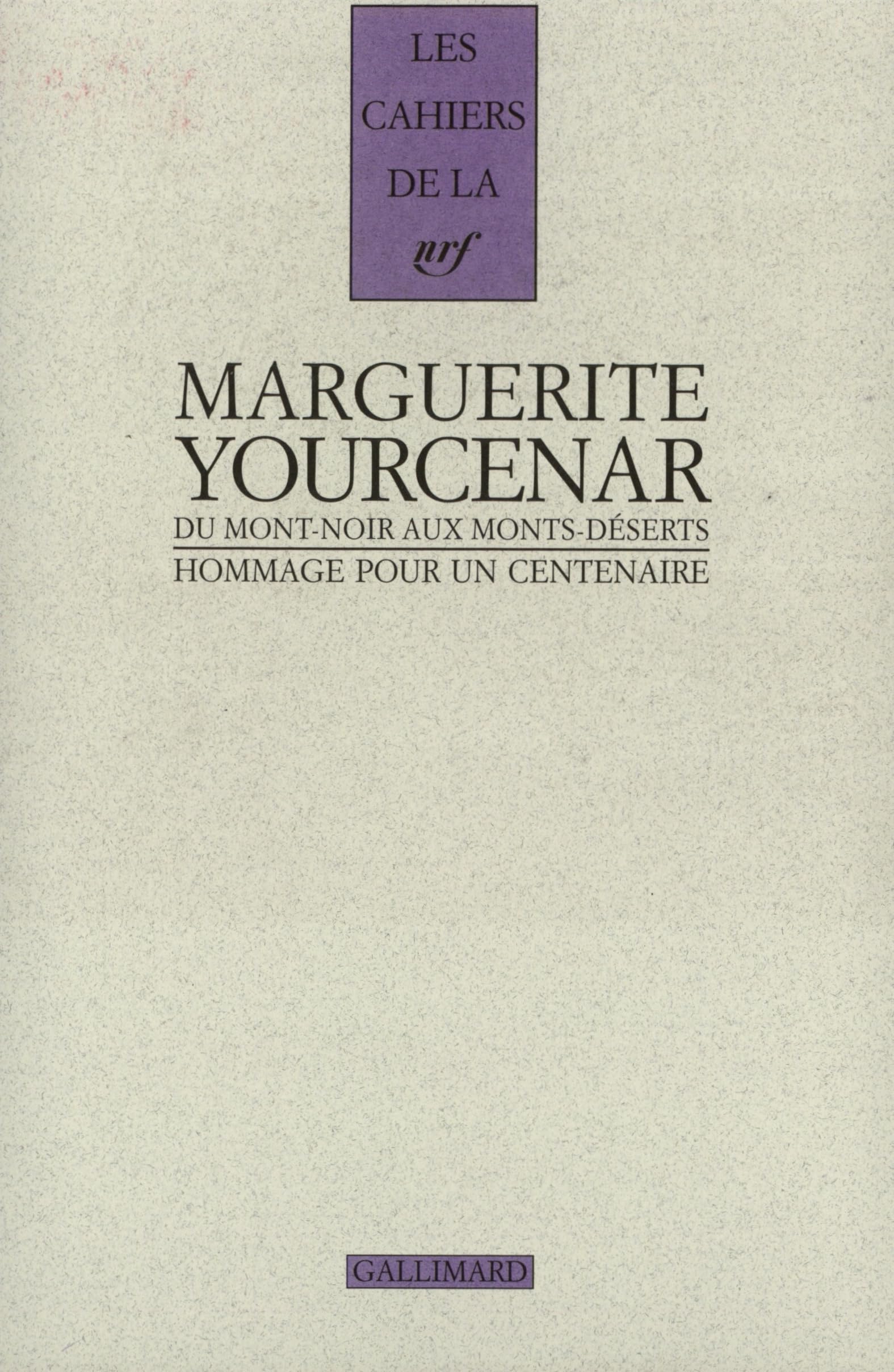 Marguerite Yourcenar : Du Mont-Noir au Monts-Deserts book
