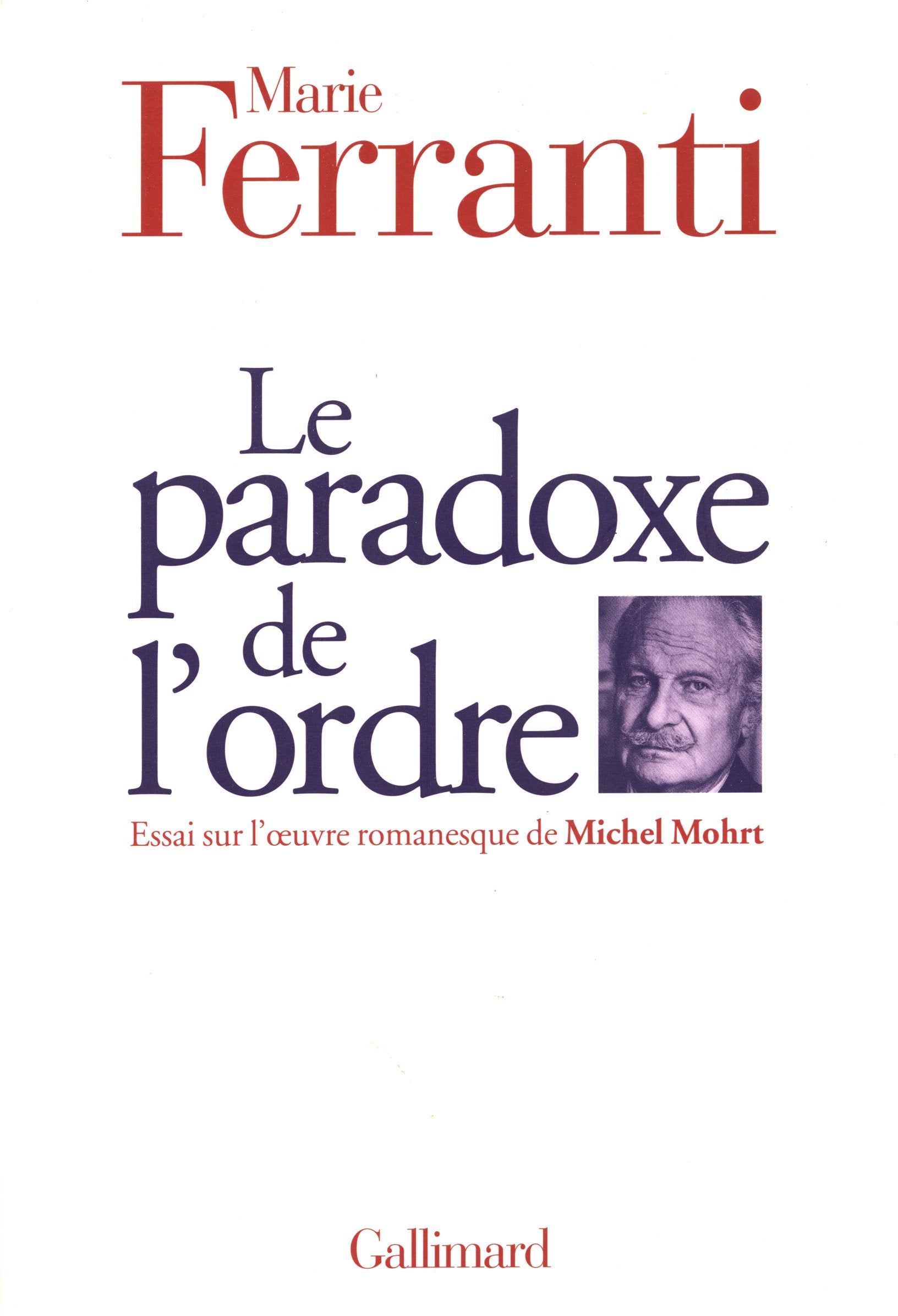 Le Paradoxe de l'ordre : Essai sur l'oeuvre de Michel Mohrt book