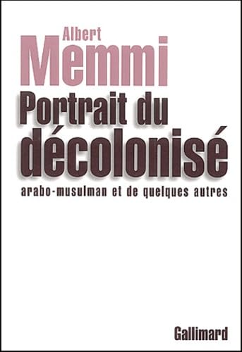Portrait du décolonisé arabo-musulman et de quelques autres Books
