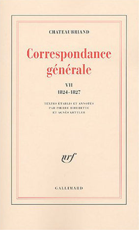 Correspondance générale. Vol. 7. 6 juin 1824-31 décembre 1827 Art & Literature