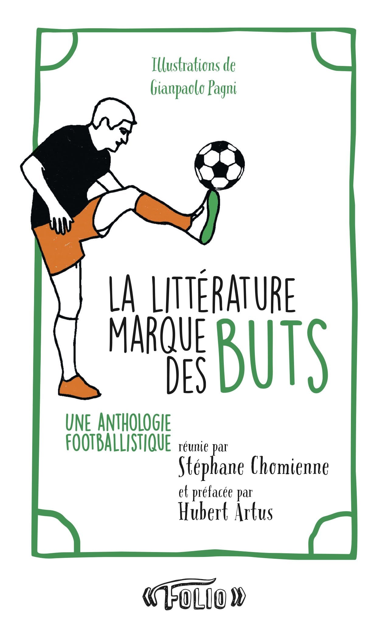 La littérature marque des buts: Une anthologie footballistique Contemporary literature