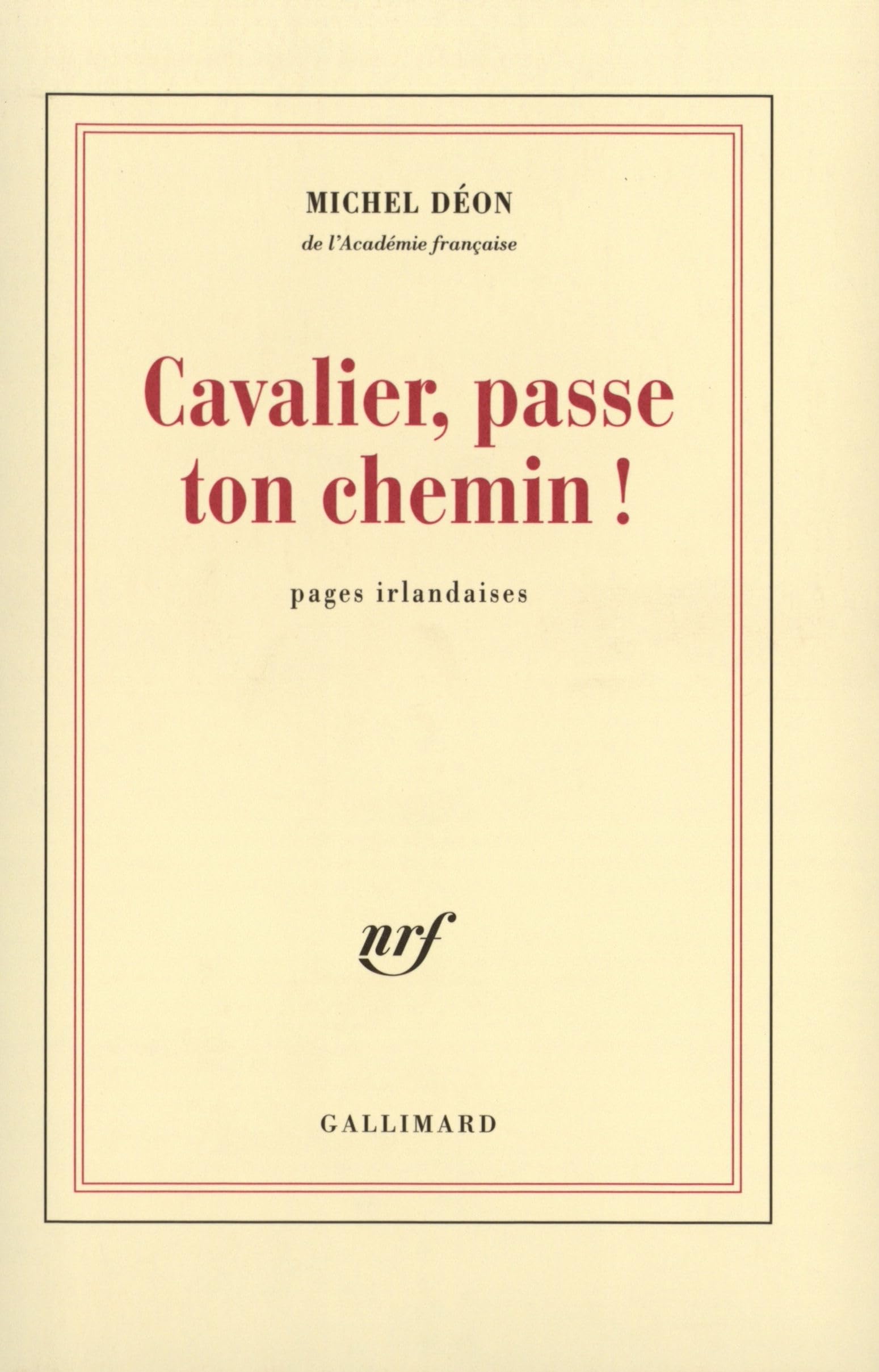 Cavalier, passe ton chemin !: Pages irlandaises Contemporary literature