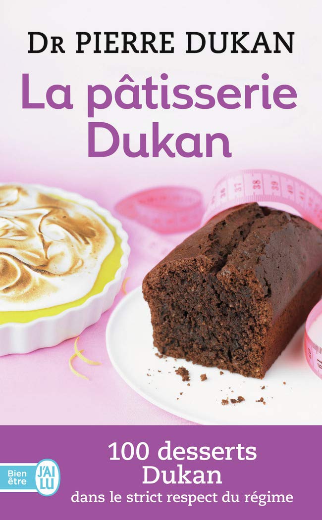 La pâtisserie Dukan: Les 100 desserts de la méthode Cooking & Enjoying