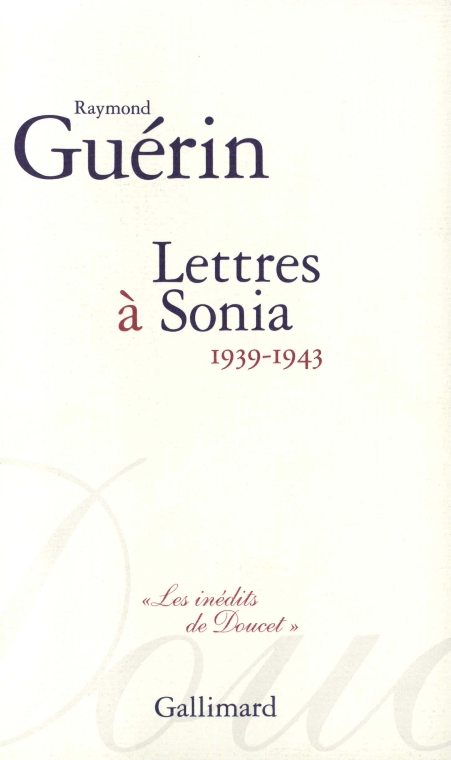 Lettres à Sonia: (1939-1943) Art & Literature