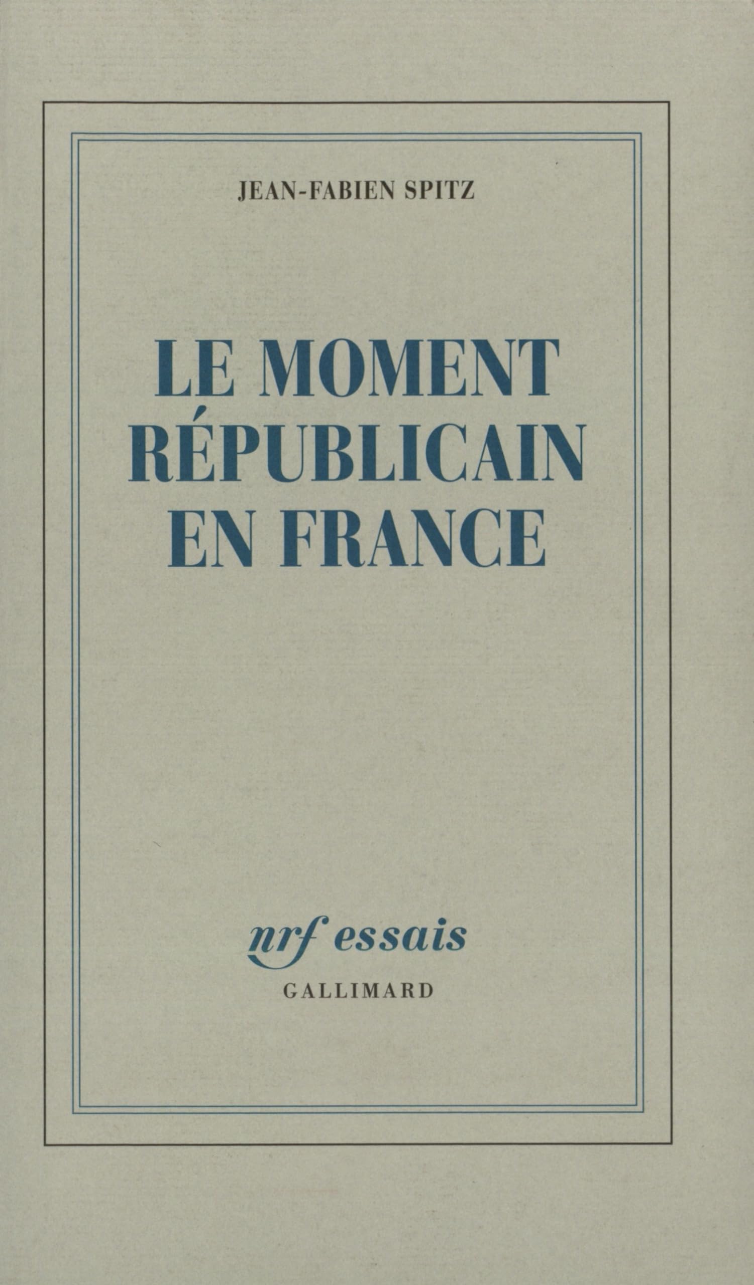Le moment républicain en France Essays & Short Stories