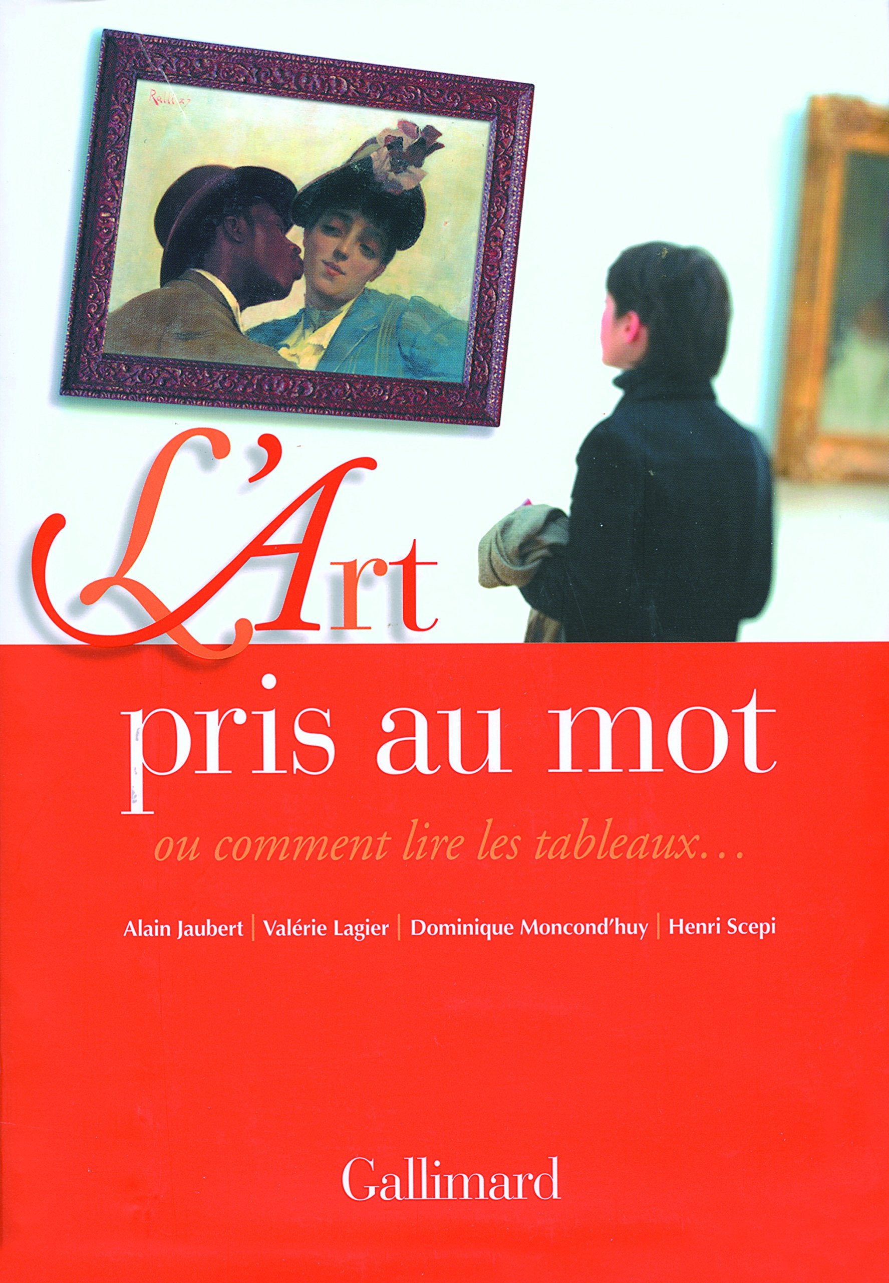 L'Art pris au mot ou Comment lire les tableaux... Non-fiction