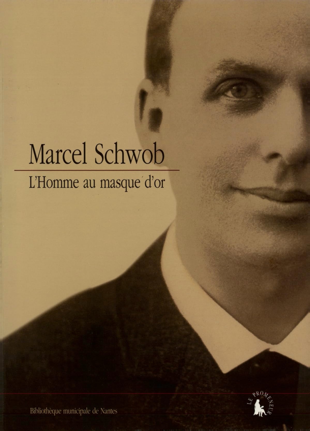 Marcel Schwob: L'homme au masque d'or Contemporary literature