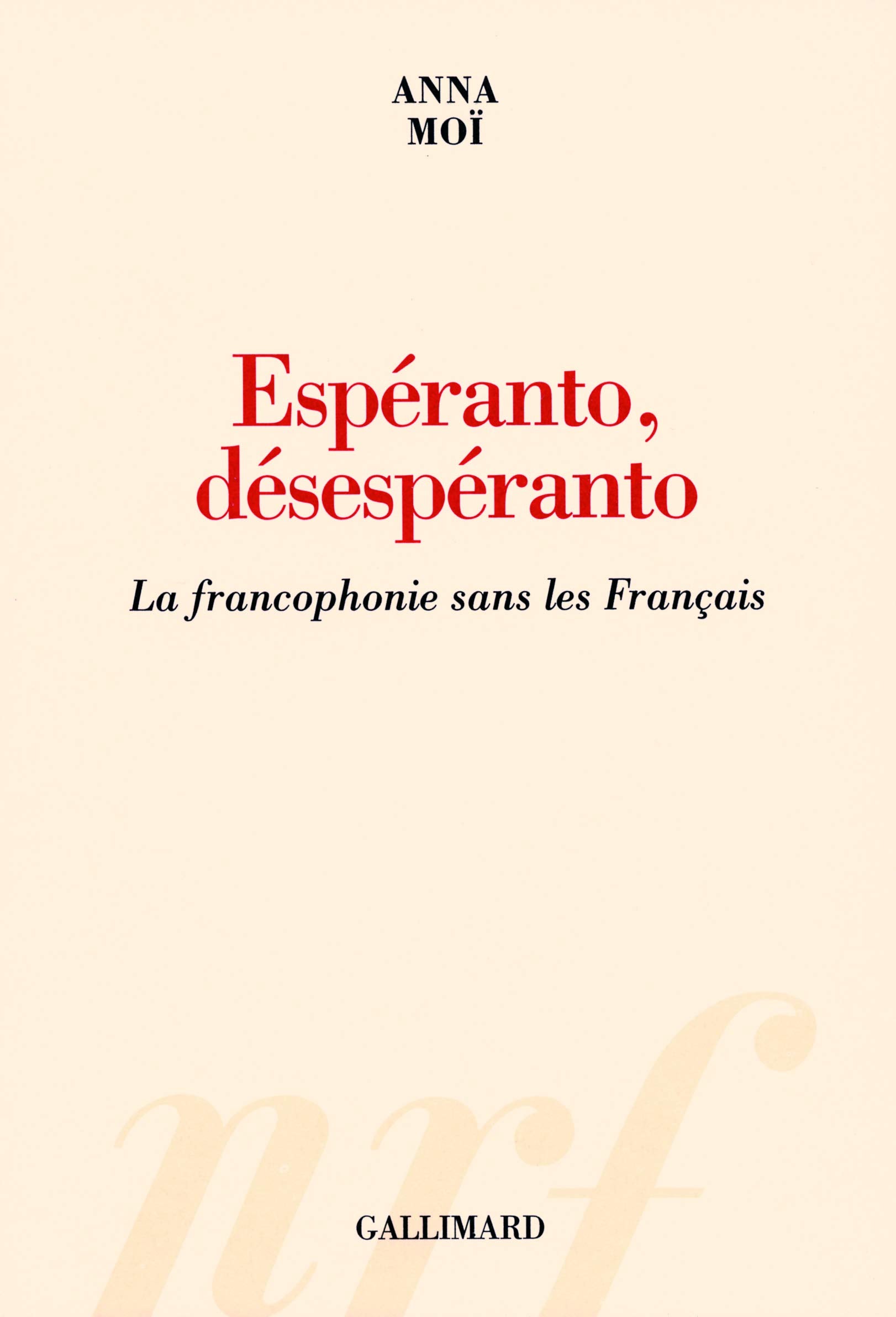 Espéranto, désespéranto: La francophonie sans les Français book