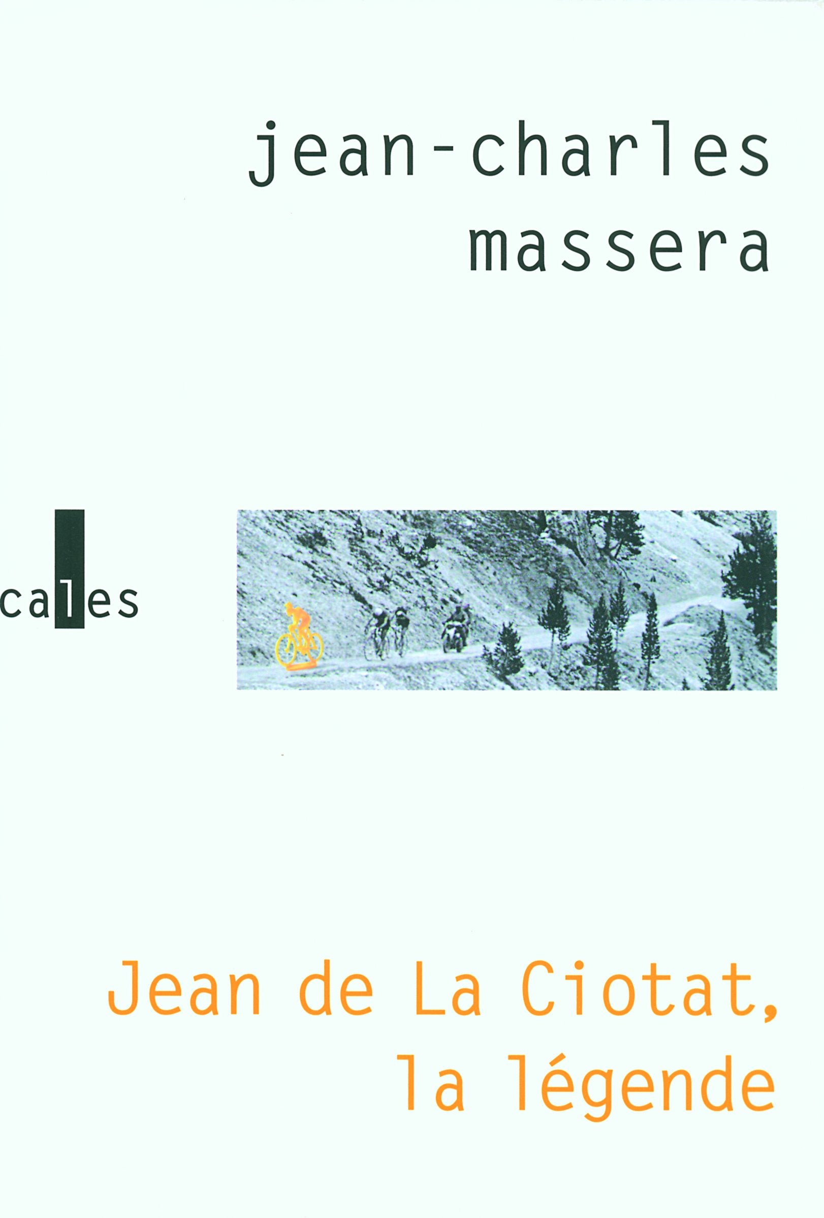 Jean de La Ciotat, la légende Contemporary literature
