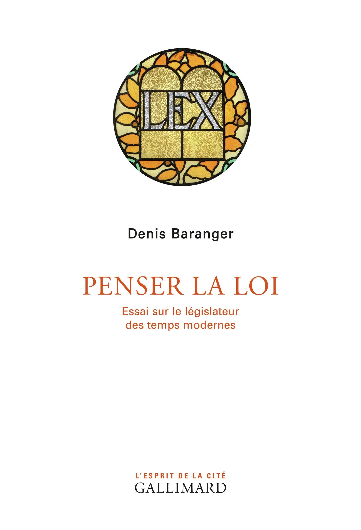 Penser la loi: Essai sur le législateur des temps modernes book