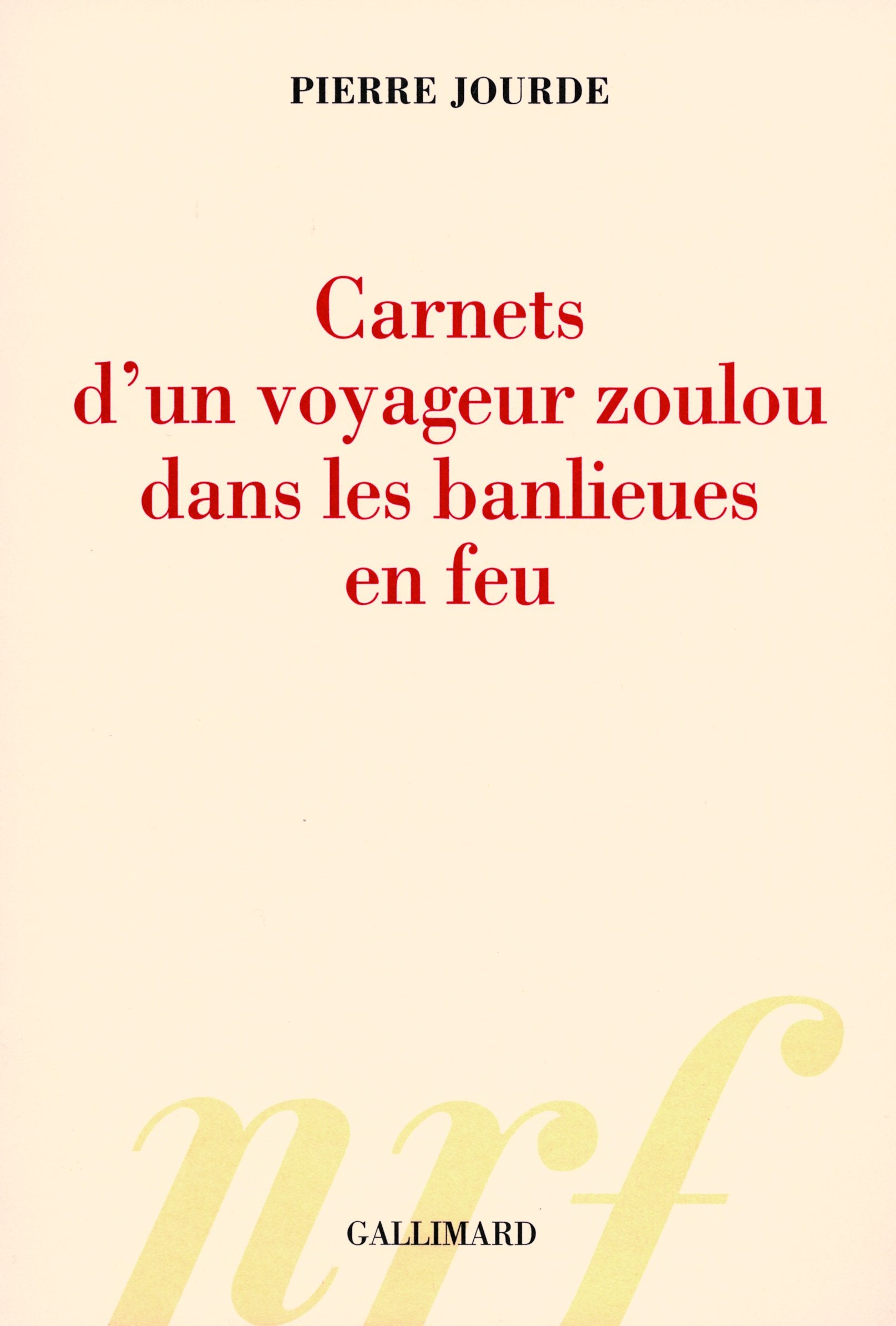Carnets d'un voyageur zoulou dans les banlieues en feu Essays & Short Stories
