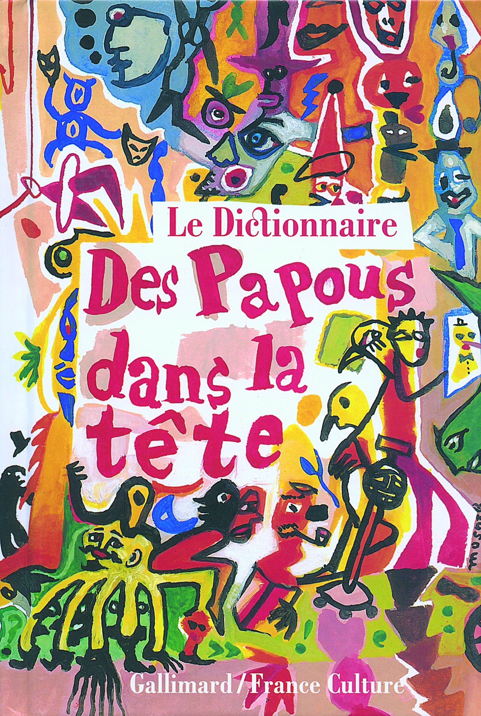 Le dictionnaire des Papous dans la tête Contemporary literature