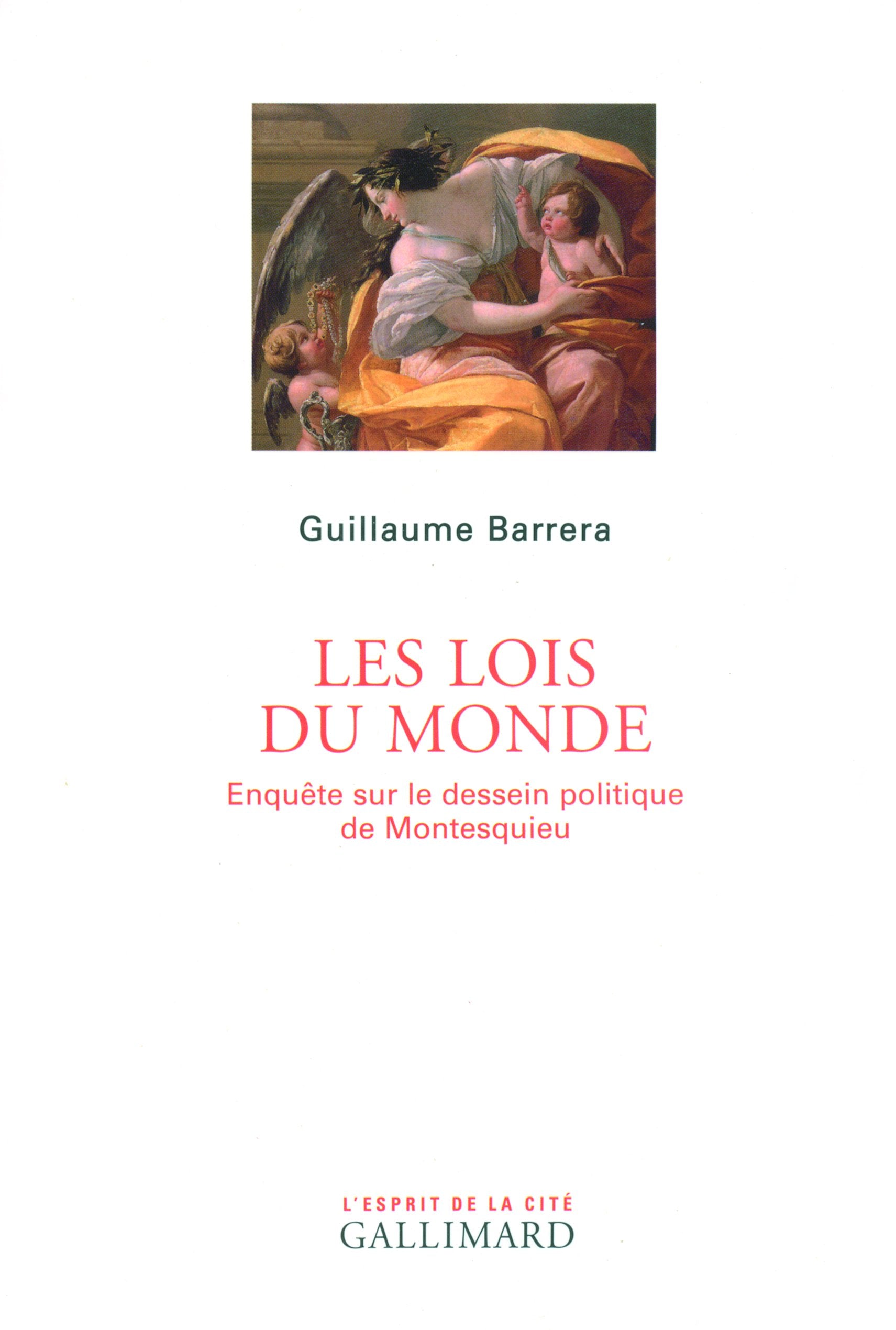 Les lois du monde: Enquête sur le dessein politique de Montesquieu book
