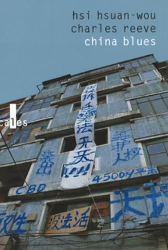 China blues: Voyage au pays de l'harmonie précaire Essays & Short Stories