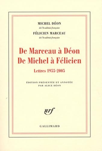 De Marceau à Déon - De Michel à Félicien: Lettres 1955-2005 Art & Literature