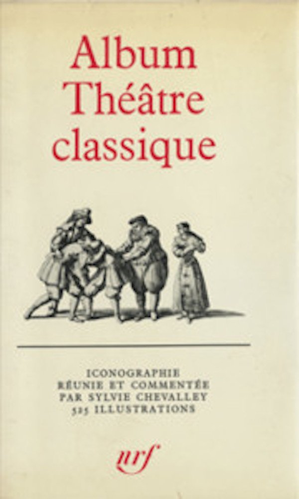 Album Theatre classique: La vie theatrale sous Louis XIII et Louis XIV (French Edition) Books
