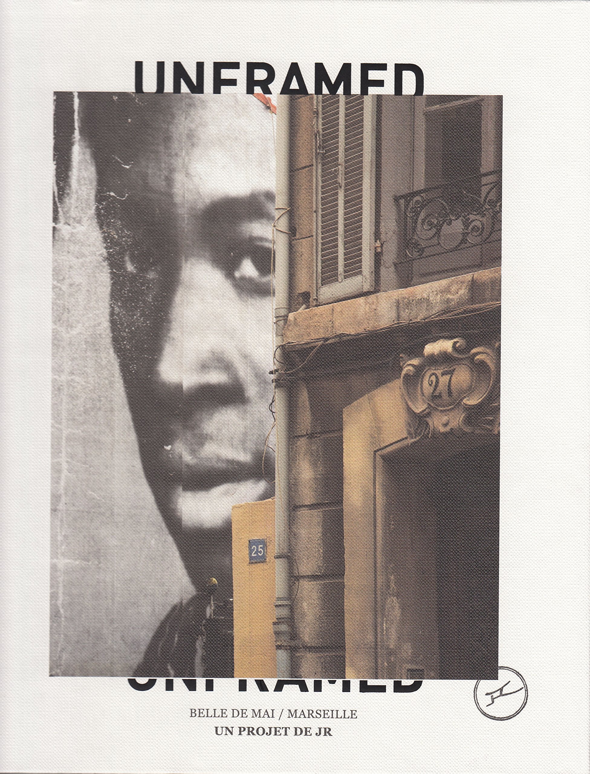 Unframed: Belle de Mai / Marseille. Un projet de JR book