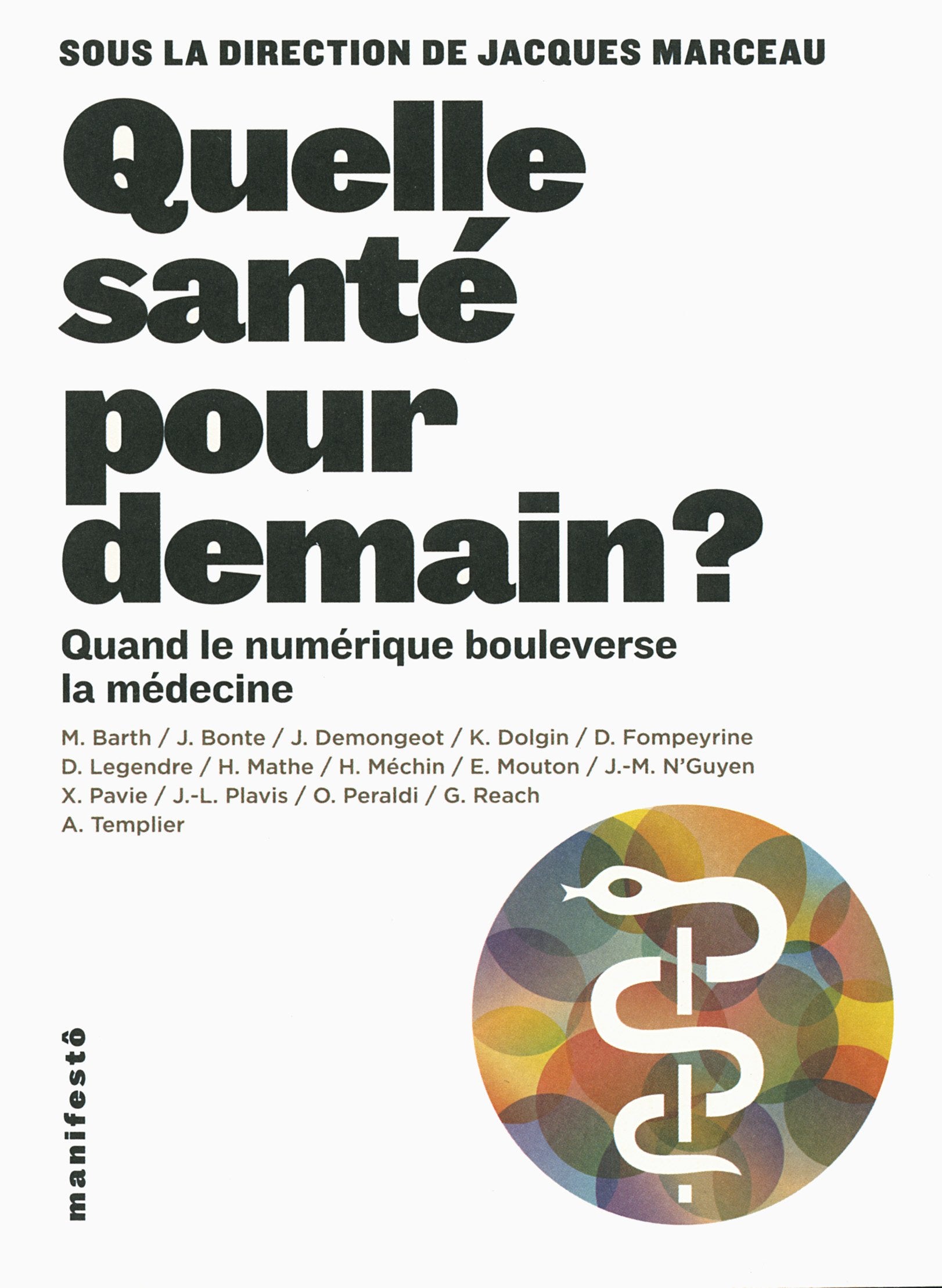 Quelle santé pour demain ?: Quand le numérique bouleverse la médecine book