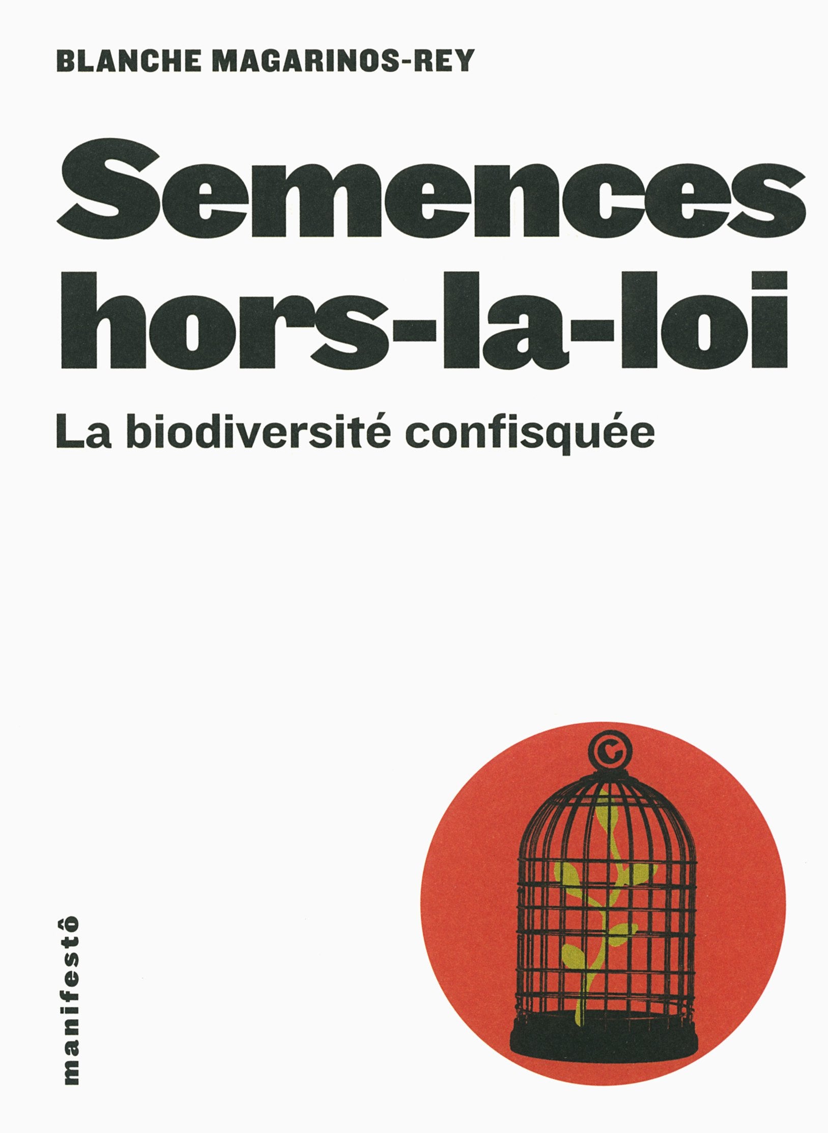 Semences hors-la-loi: La biodiversité confisquée Business, Finance & Career