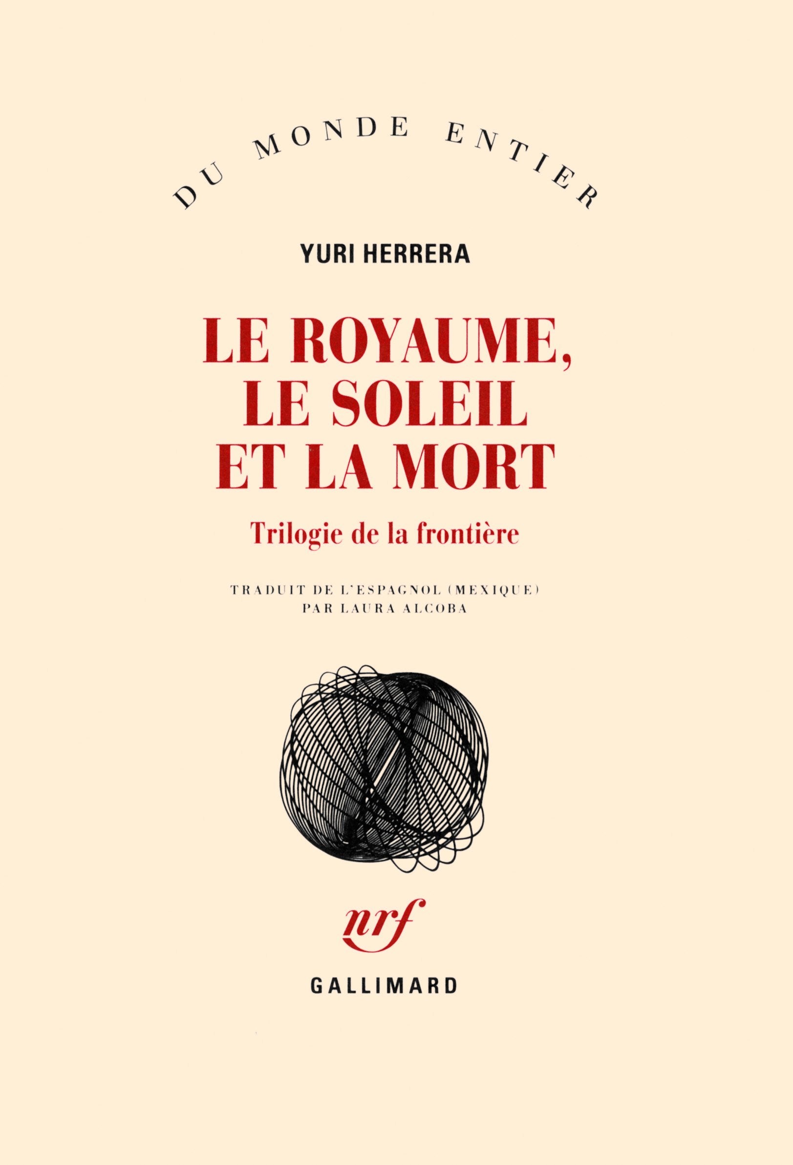 Le royaume, le soleil et la mort: Trilogie de la frontière book