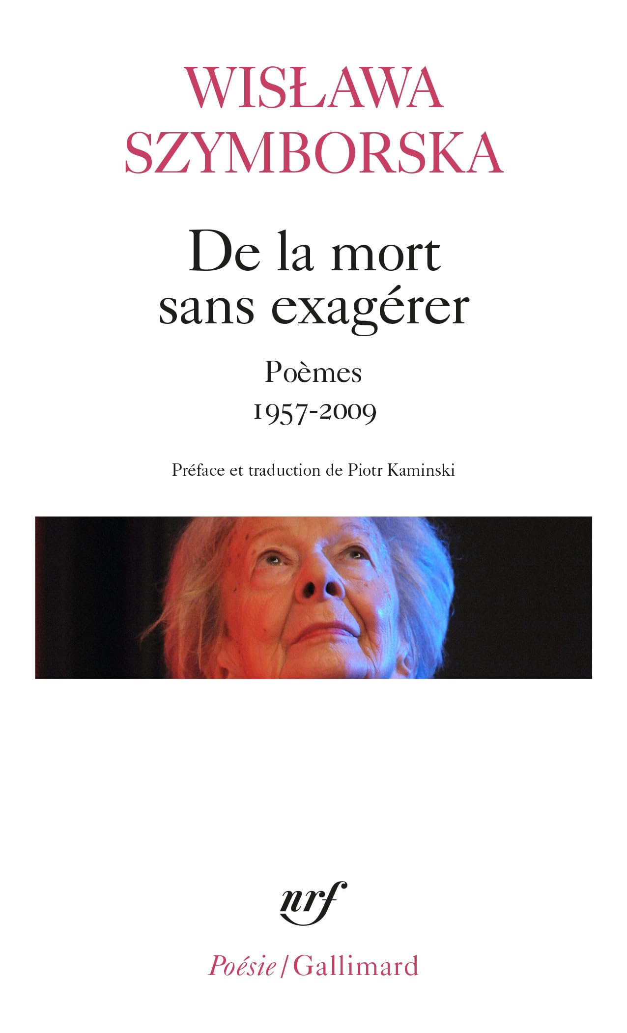 De la mort sans exagerer: Poemes 1957-2009 Poetry