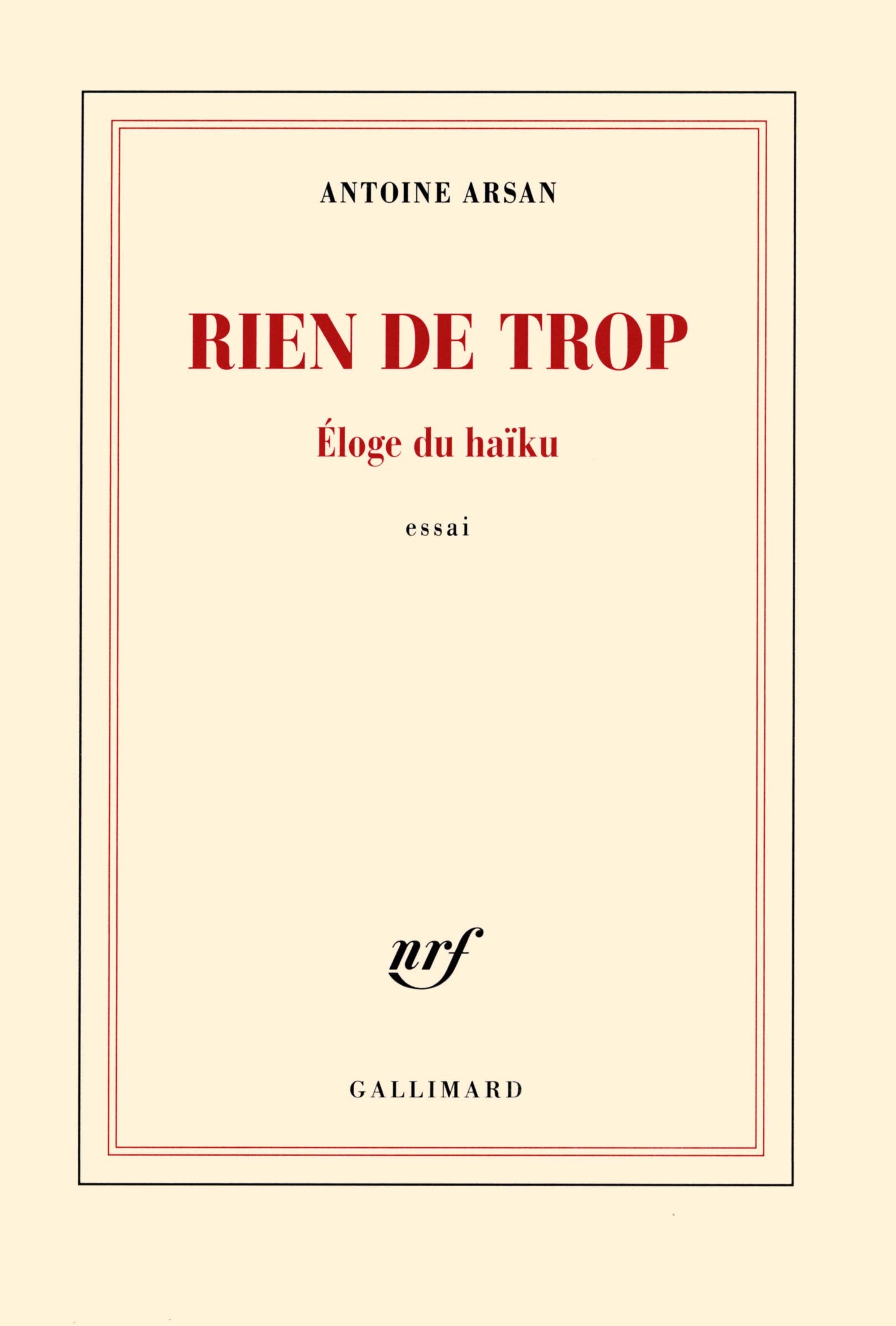 Rien de trop: Éloge du haïku Essays & Short Stories