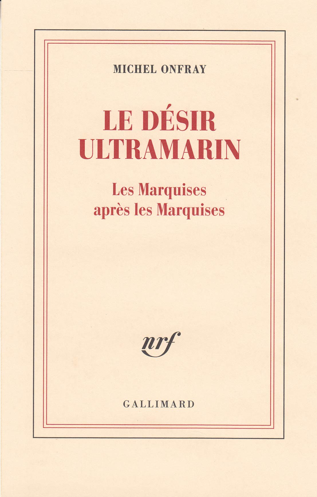 Le désir ultramarin: Les Marquises après les Marquises book