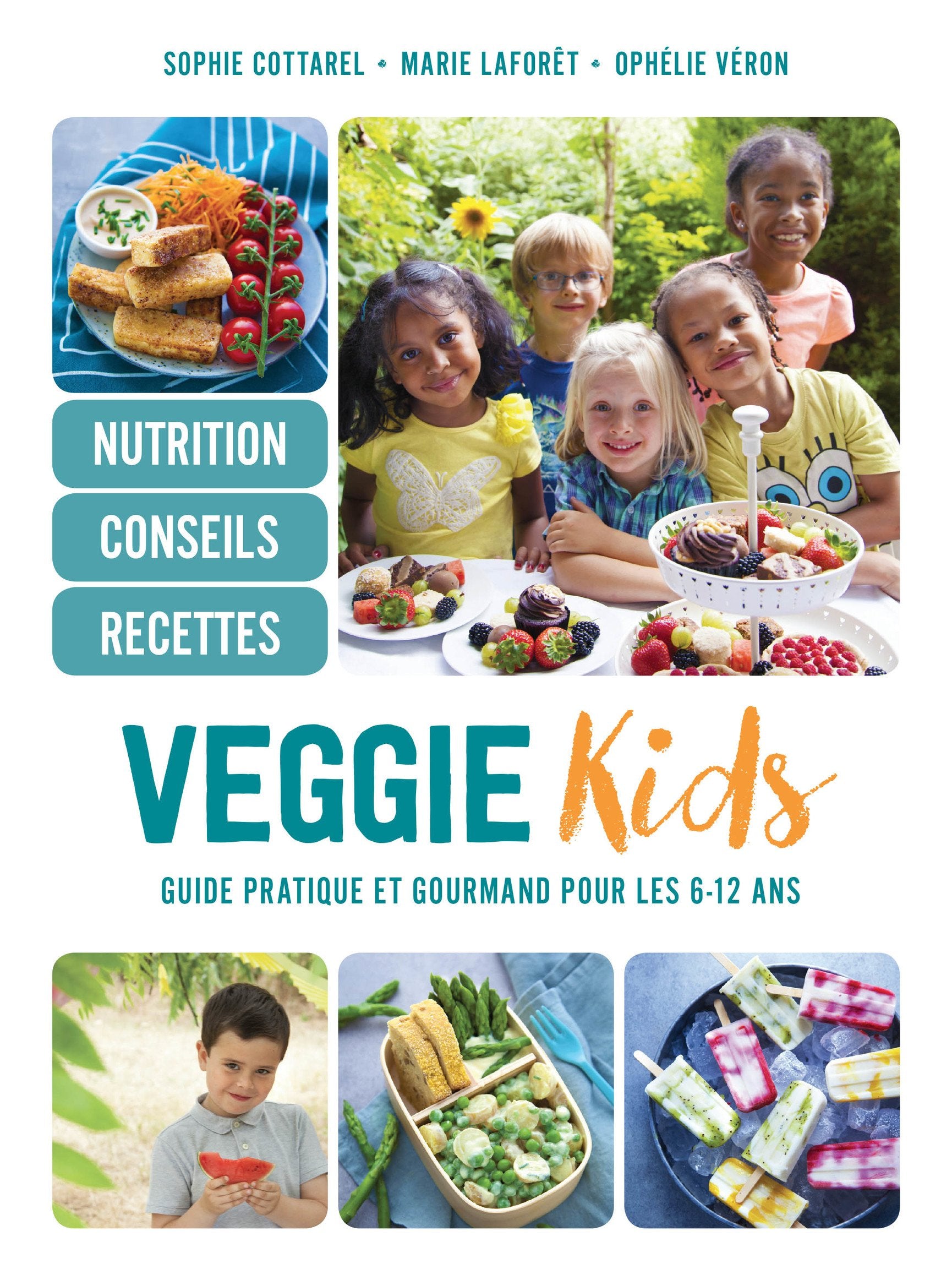 Veggie kids: Guide pratique et gourmand pour les 6-12 ans Cooking & Enjoying