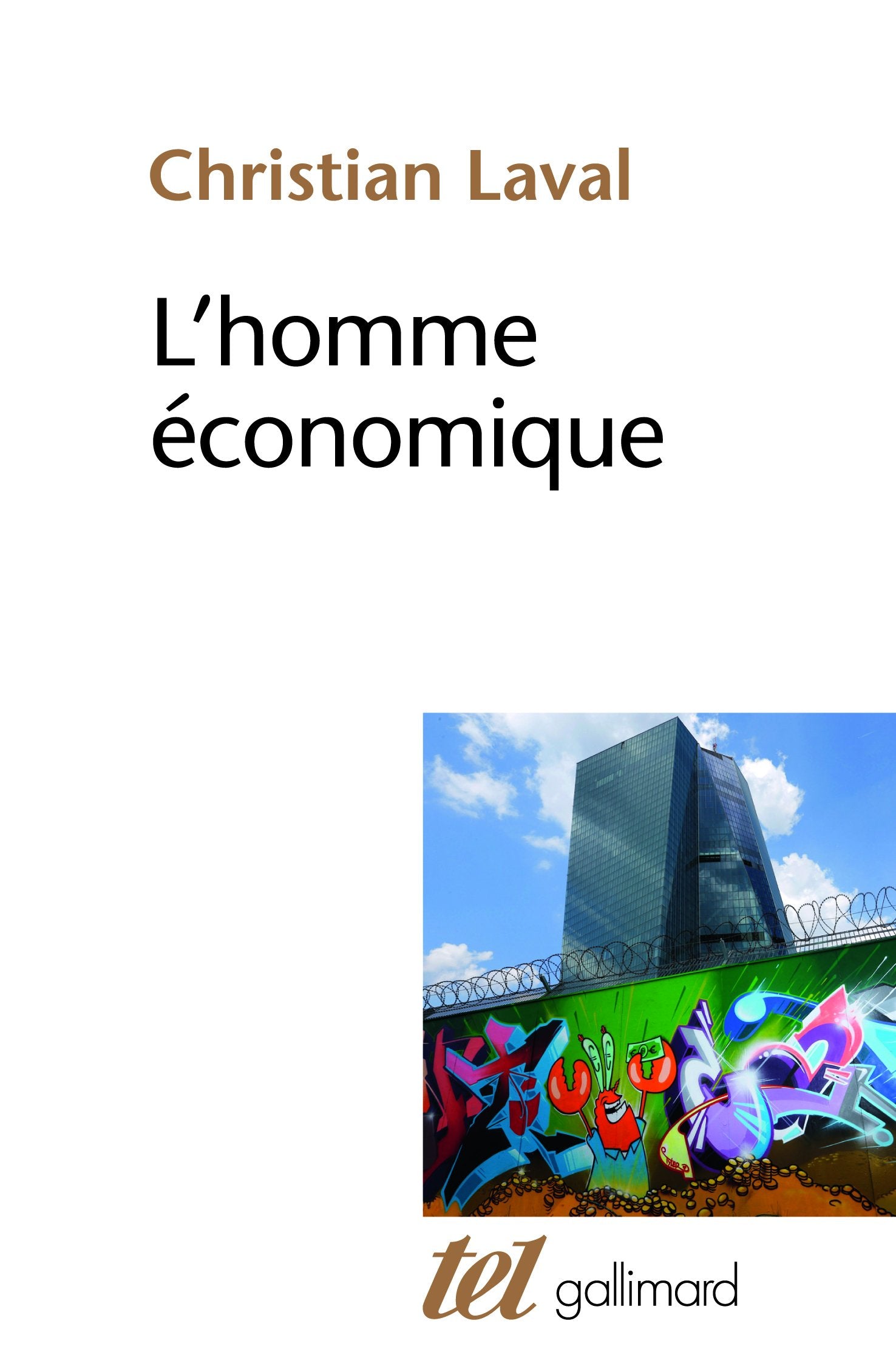 L'homme économique: Essai sur les racines du néolibéralisme Books