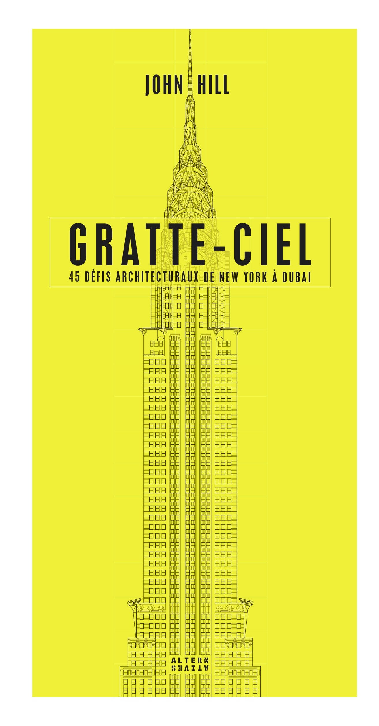 Gratte-ciel: 45 défis architecturaux de New York à Dubai Architecture