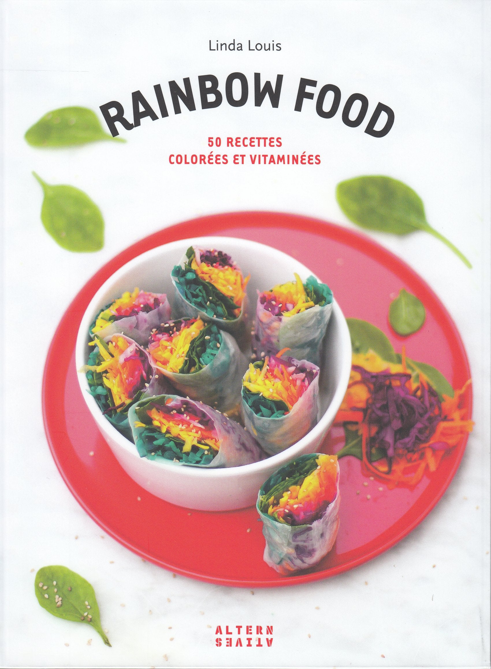Rainbow food: 50 recettes colorées et vitaminées Leisure, Home & Garden