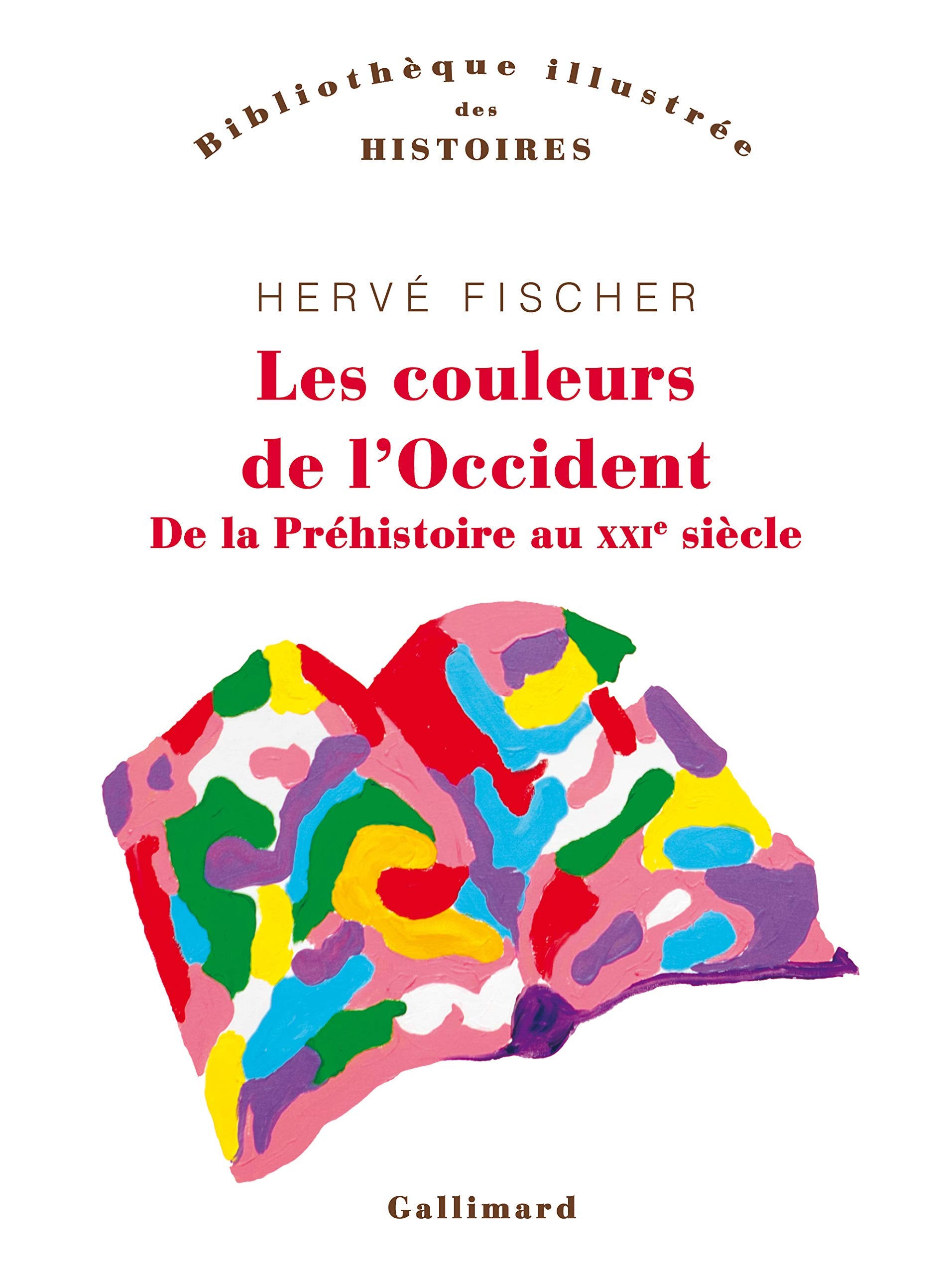 Les couleurs de l'Occident: De la Préhistoire au XXIᵉ siècle Politics & History