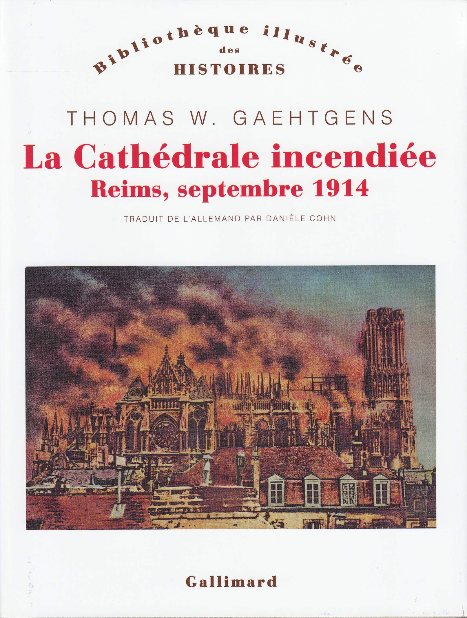 La Cathédrale incendiée: Reims, septembre 1914 Politics & History