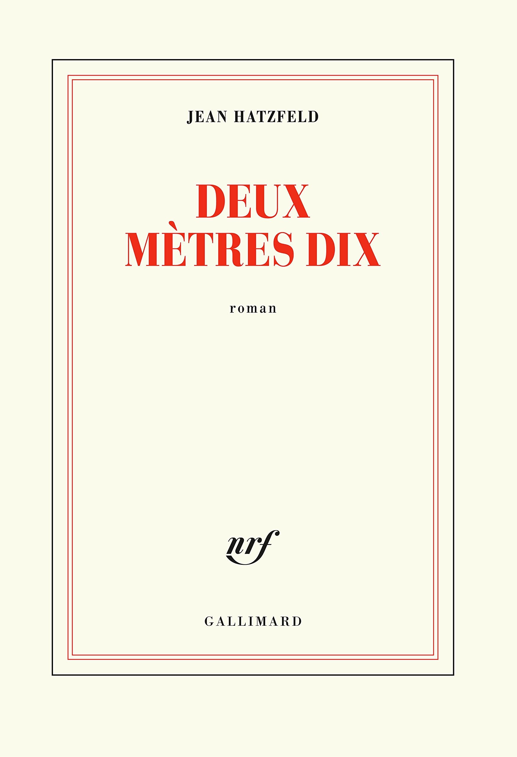 Deux mètres dix: Roman (Nrf) Contemporary literature