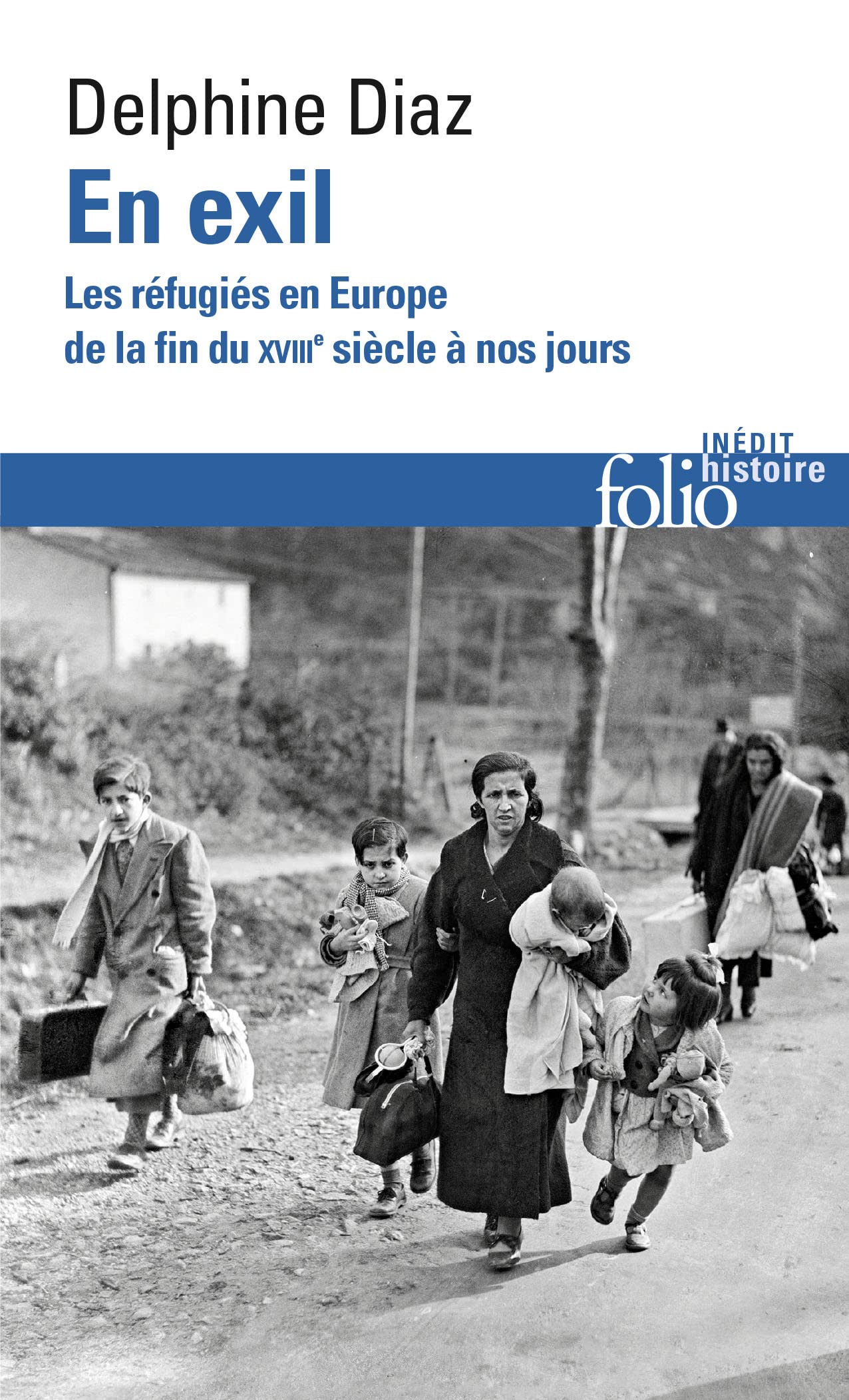En exil: Les réfugiés en Europe, de la fin du XVIIIᵉ siècle à nos jours Politics & History