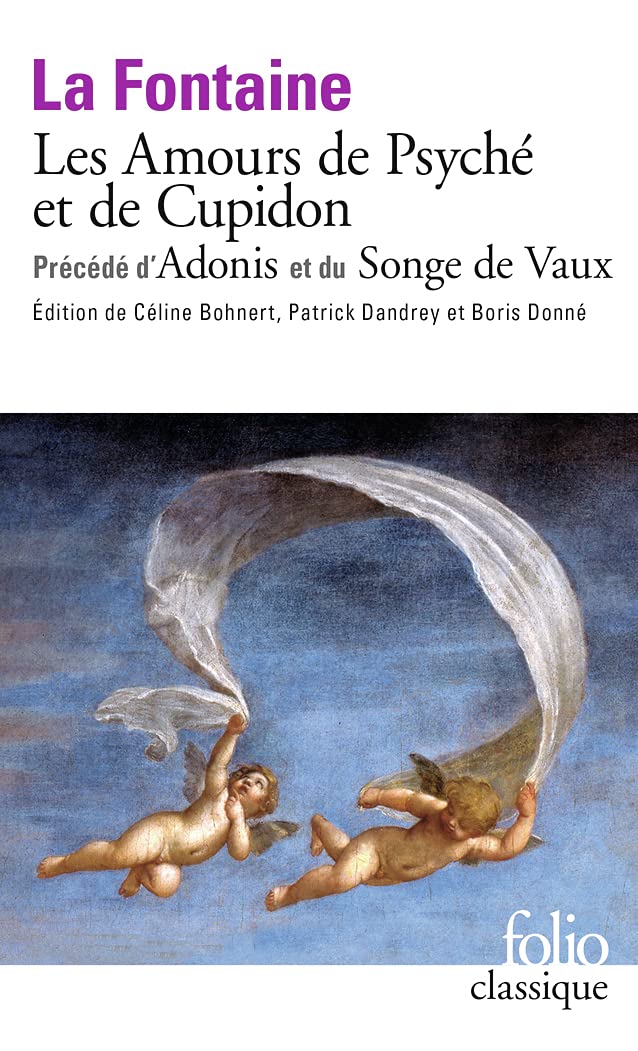 Les Amours de Psyché et de Cupidon précédé d'Adonis et du Songe de Vaux Classics