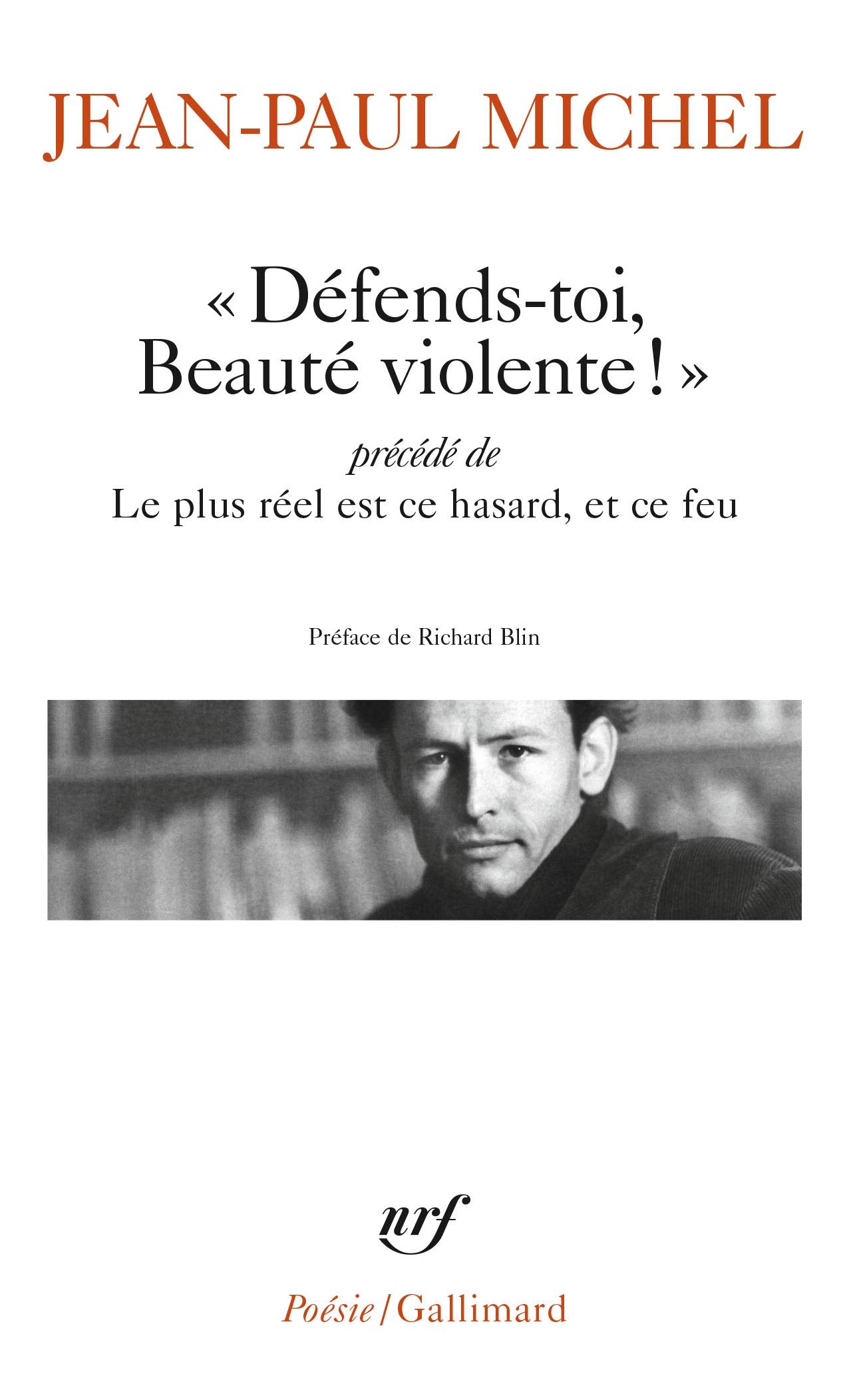 Defends-toi, beaute violente: Précédé de Le plus réel est ce hasard, et ce feu Poetry