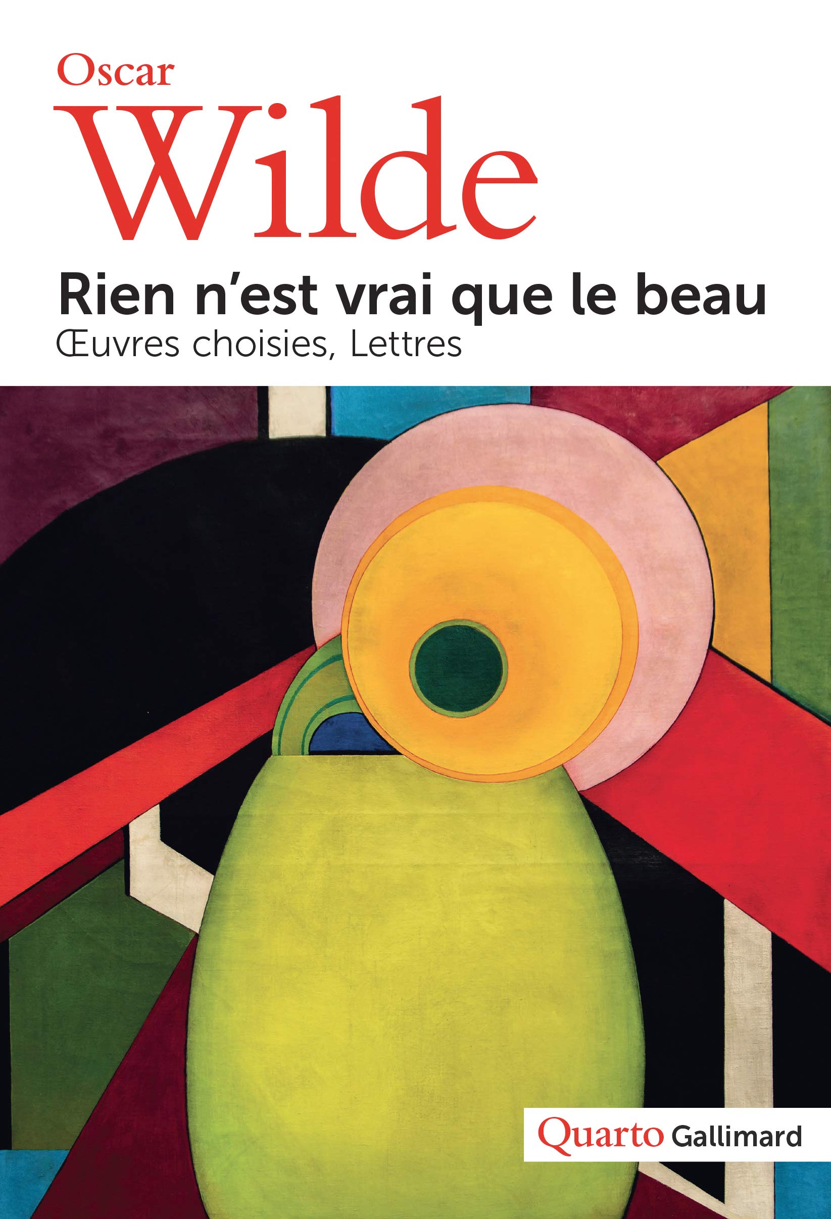 Rien n'est vrai que le beau: Œuvres choisies - Lettres Contemporary literature