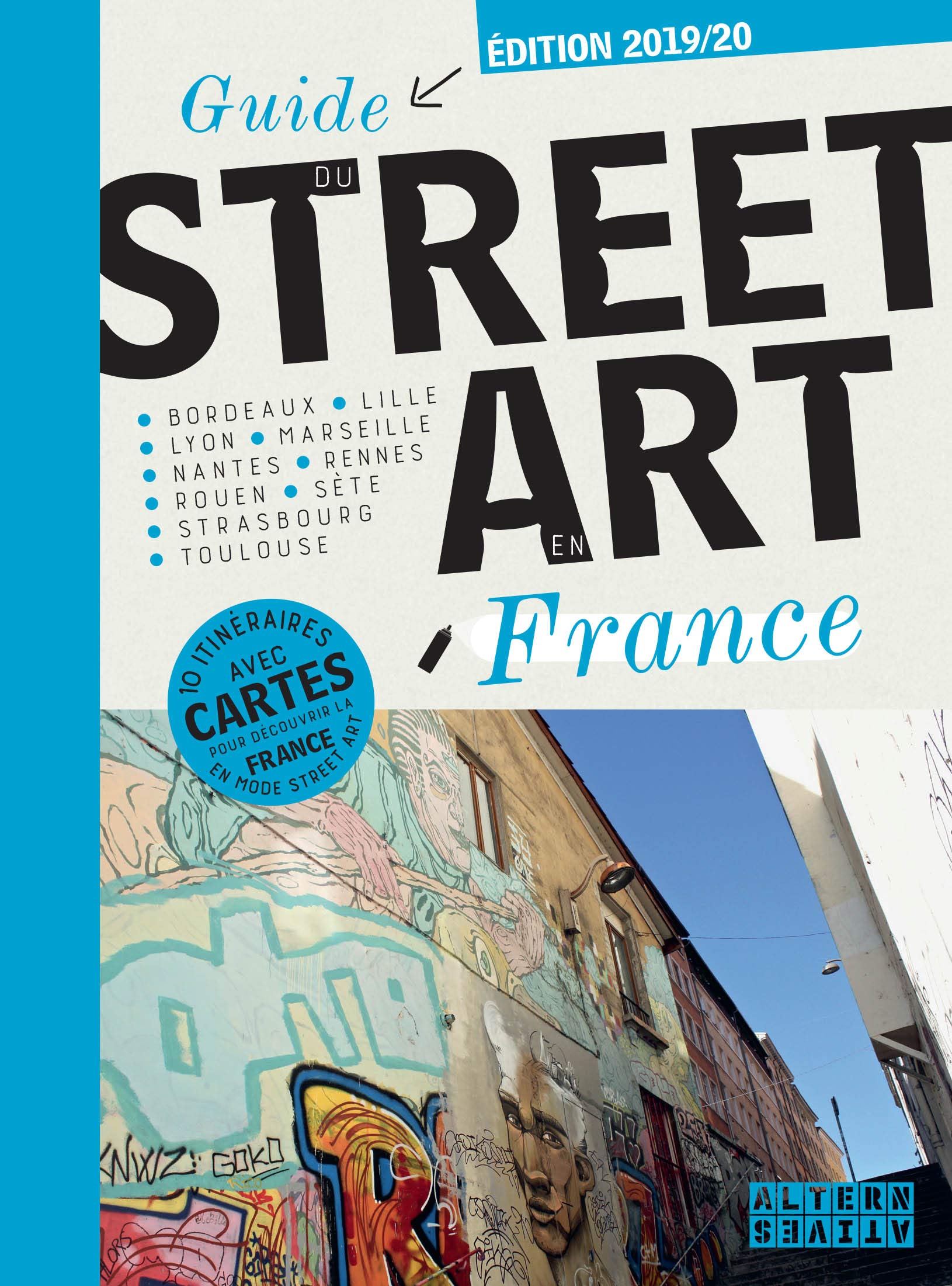 Guide du street art en France Film, Art & Culture