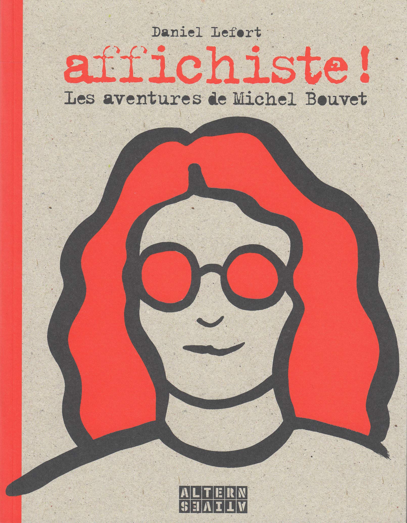 Affichiste !: Les aventures de Michel Bouvet Film, Art & Culture
