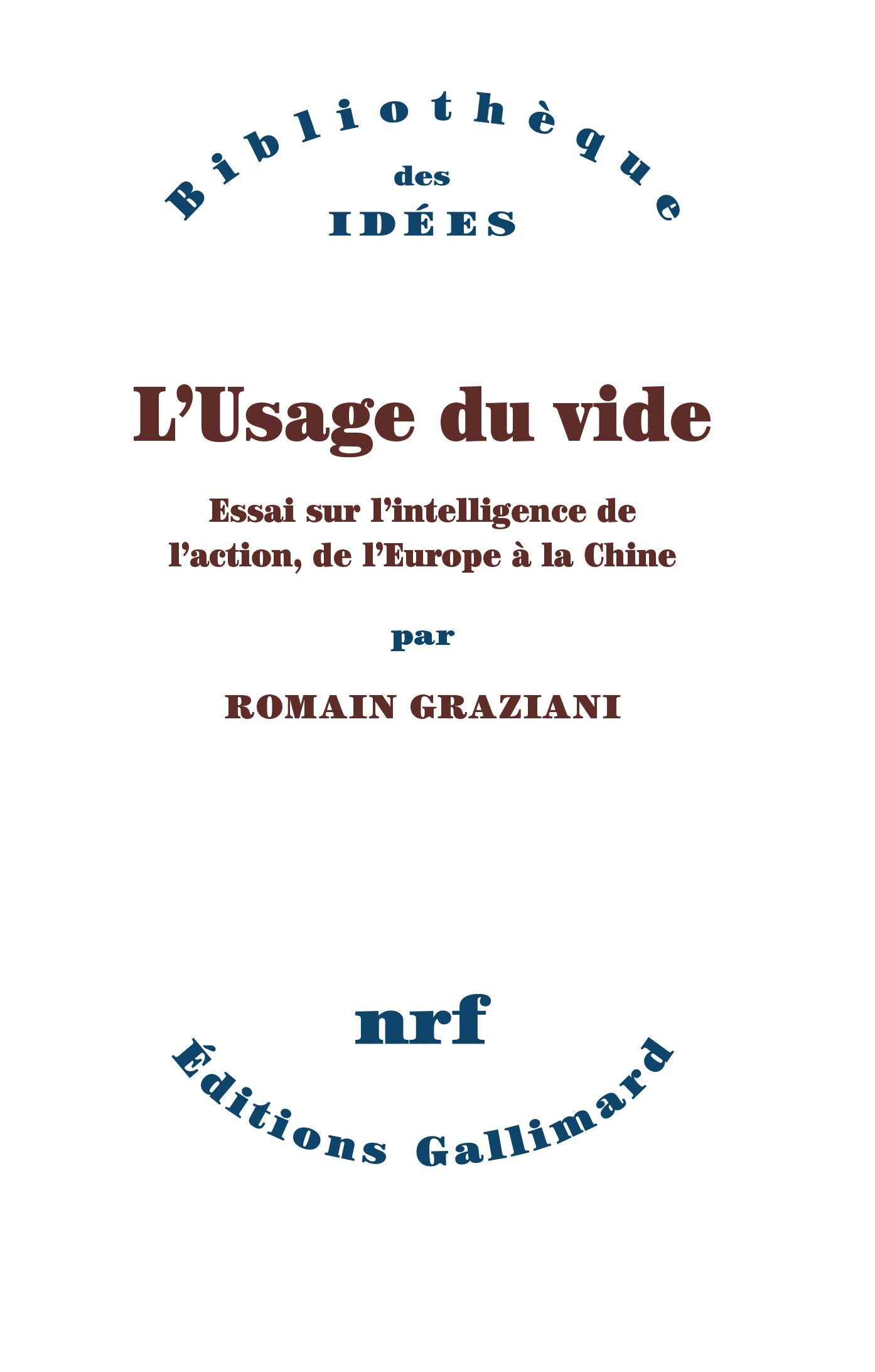L'Usage du vide: Essai sur l'intelligence de l'action, de l'Europe à la Chine Philosophy