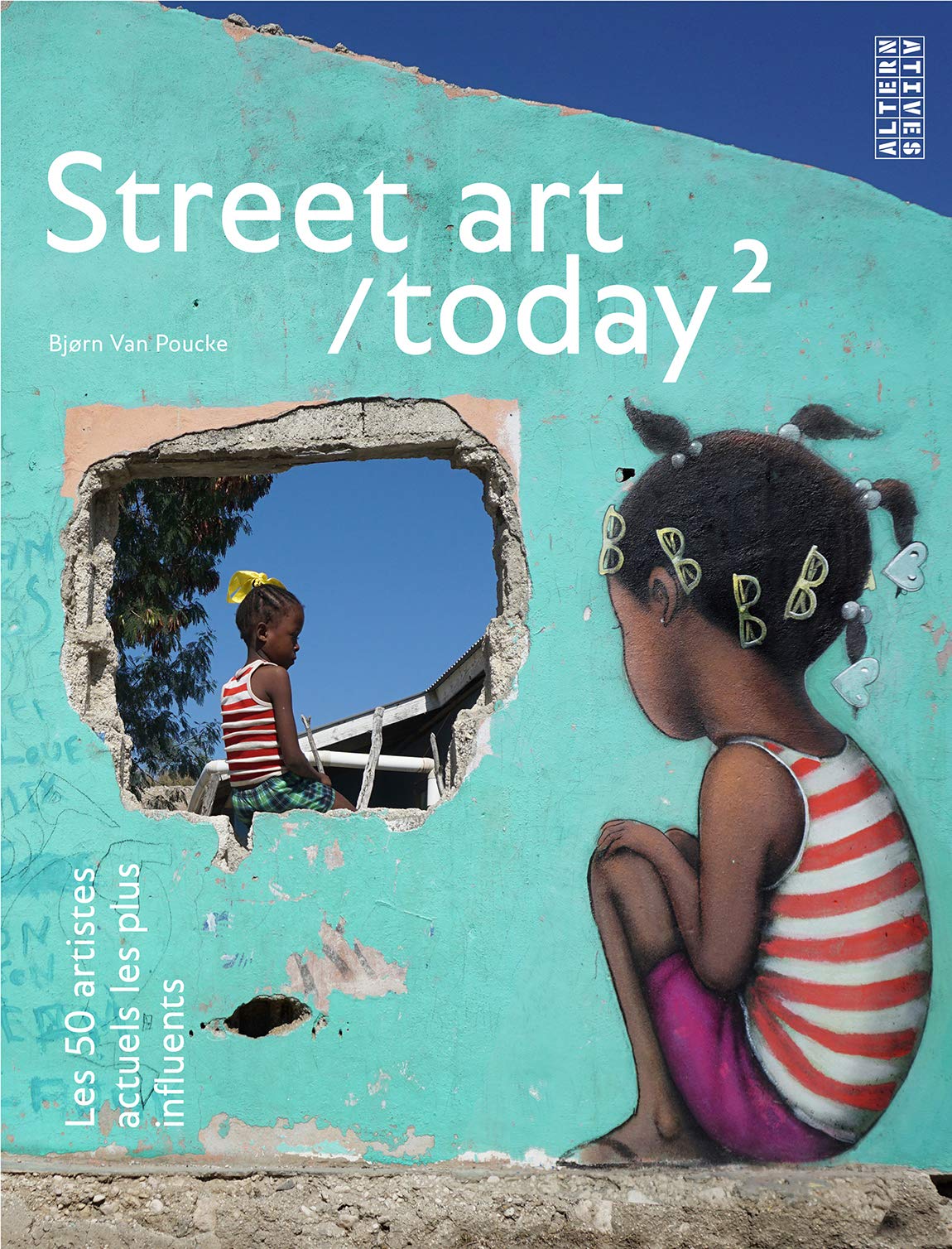 Street art/today, 2: The 500 most influential street artists today Film, Art & Culture